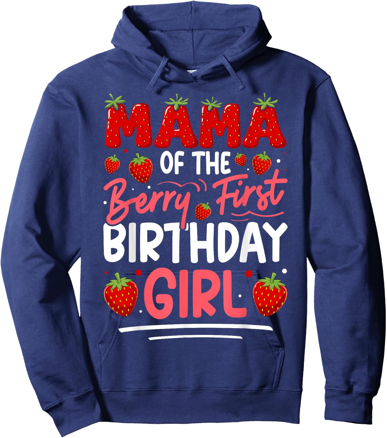 Mama of The Berry First Birthday of Girl Strawberry Mom Hoodie - Hoodie | Navy