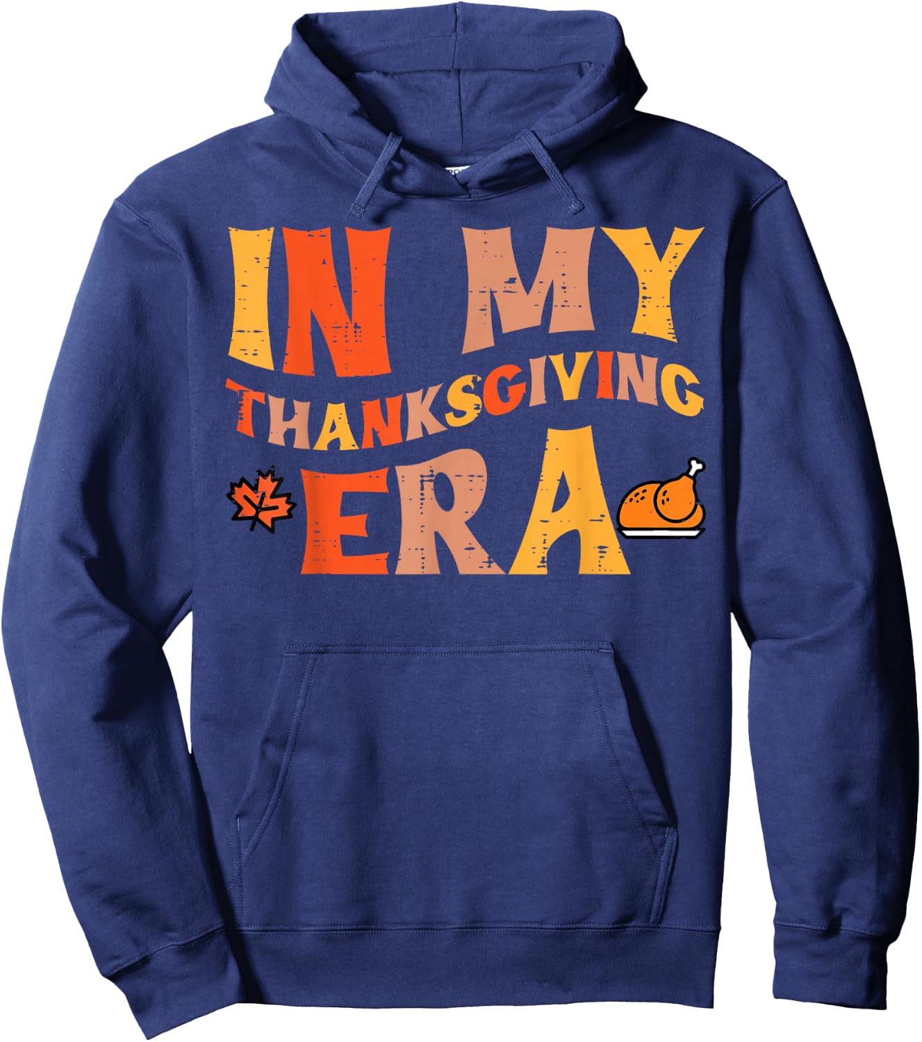 in My Thanksgiving Era Funny Fall Women Men Kids Teens Hoodie - Hoodie | Navy