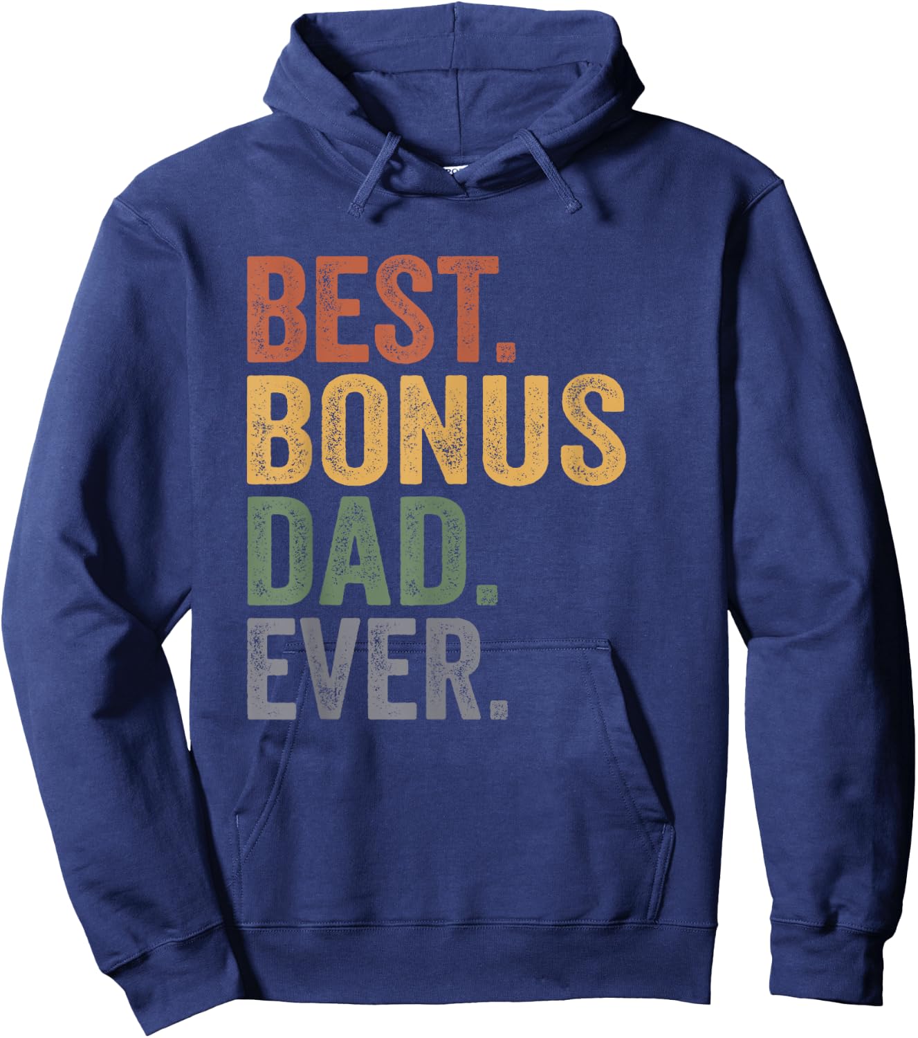 Best Bonus Dad Ever Gifts From Kids Bonus Dad Father's Day Hoodie - Hoodie | Navy