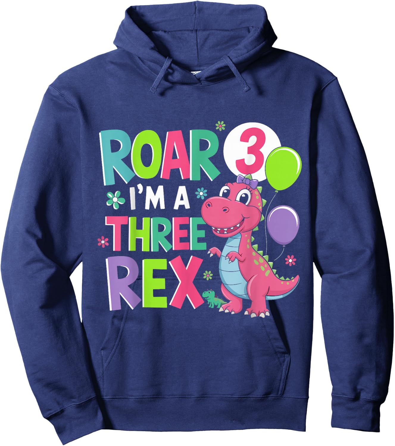 Roar I'm A Three Rex Birthday Girl 3 Year Old Cute Dinosaur Hoodie - Hoodie | Navy