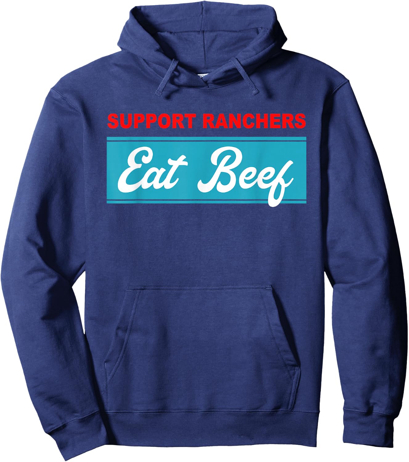 Support Ranchers Eat Beef Funny Apparel Hoodie - Hoodie | Navy