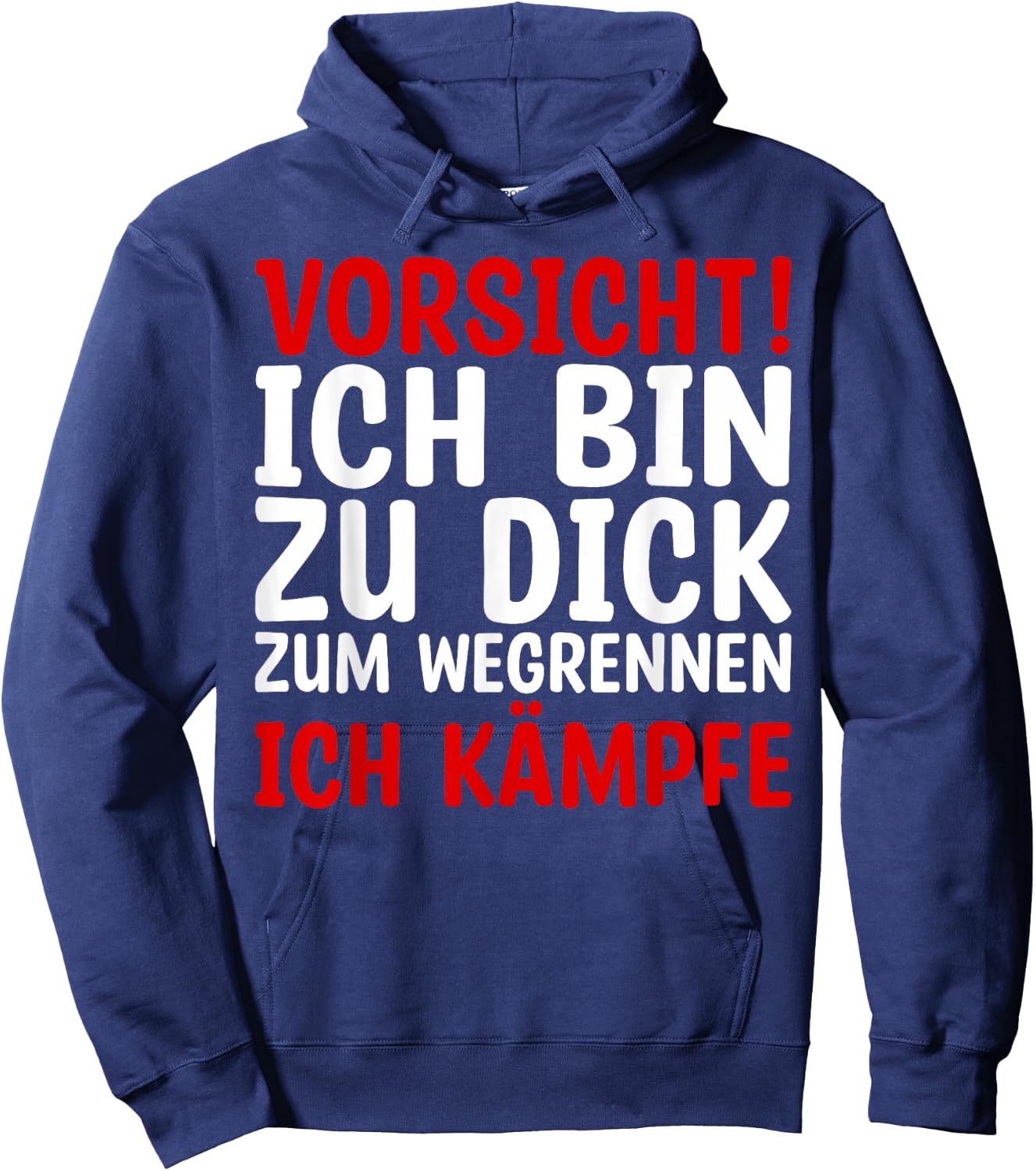 Lustiges - Vorsicht Ich Bin Zu Dick Zum Wegrennen Ich Kämpfe Hoodie - Hoodie | Navy
