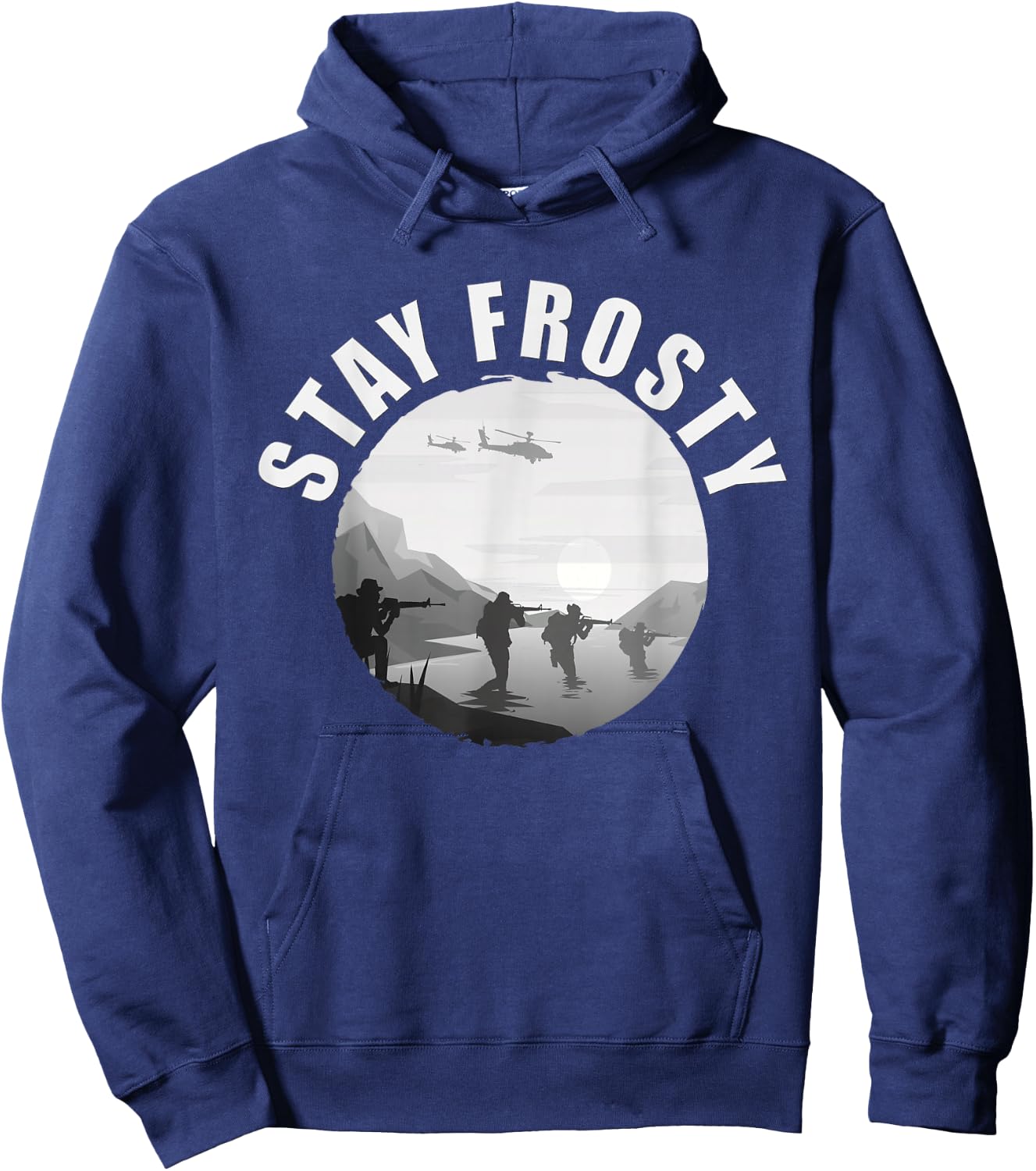 Stay Frosty - Be Cool. Alert And Ready Military Slang Hoodie - Hoodie | Navy