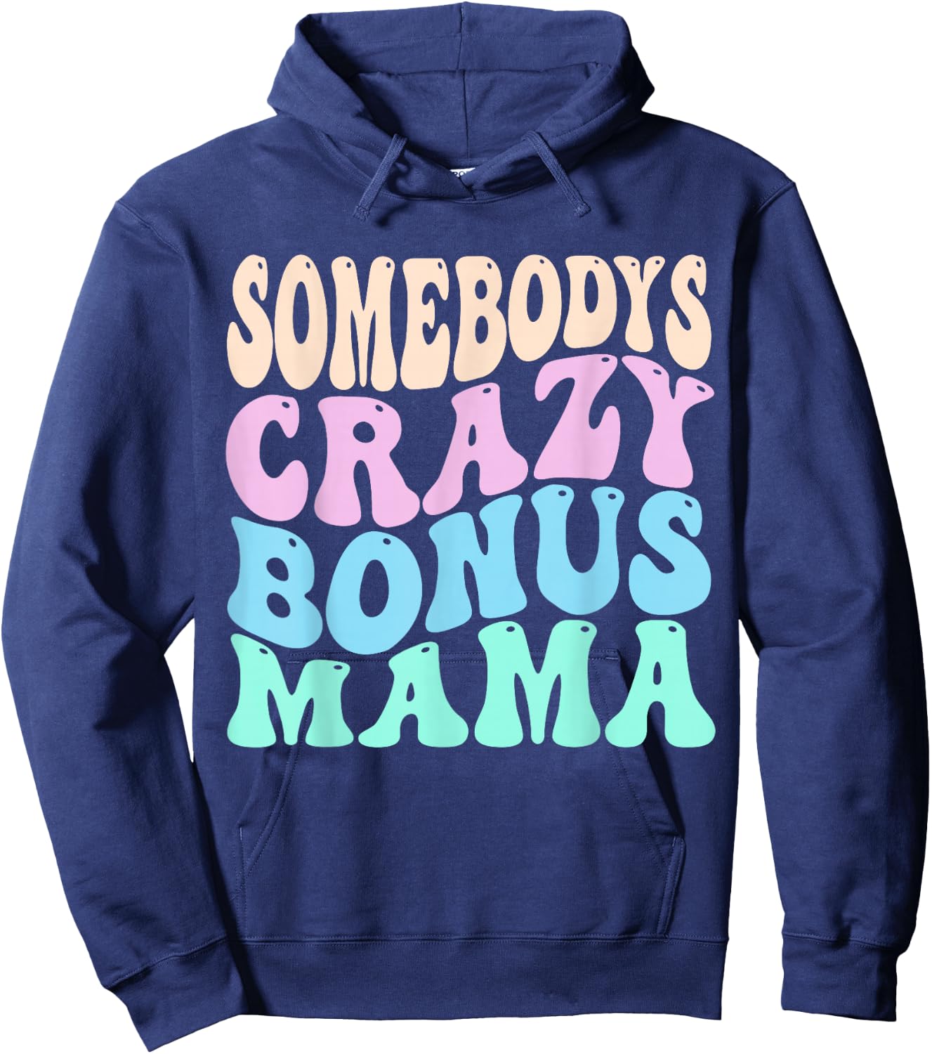 Somebody's Crazy Bonus Mom of the Birthday Girl Stepmother Hoodie - Hoodie | Navy