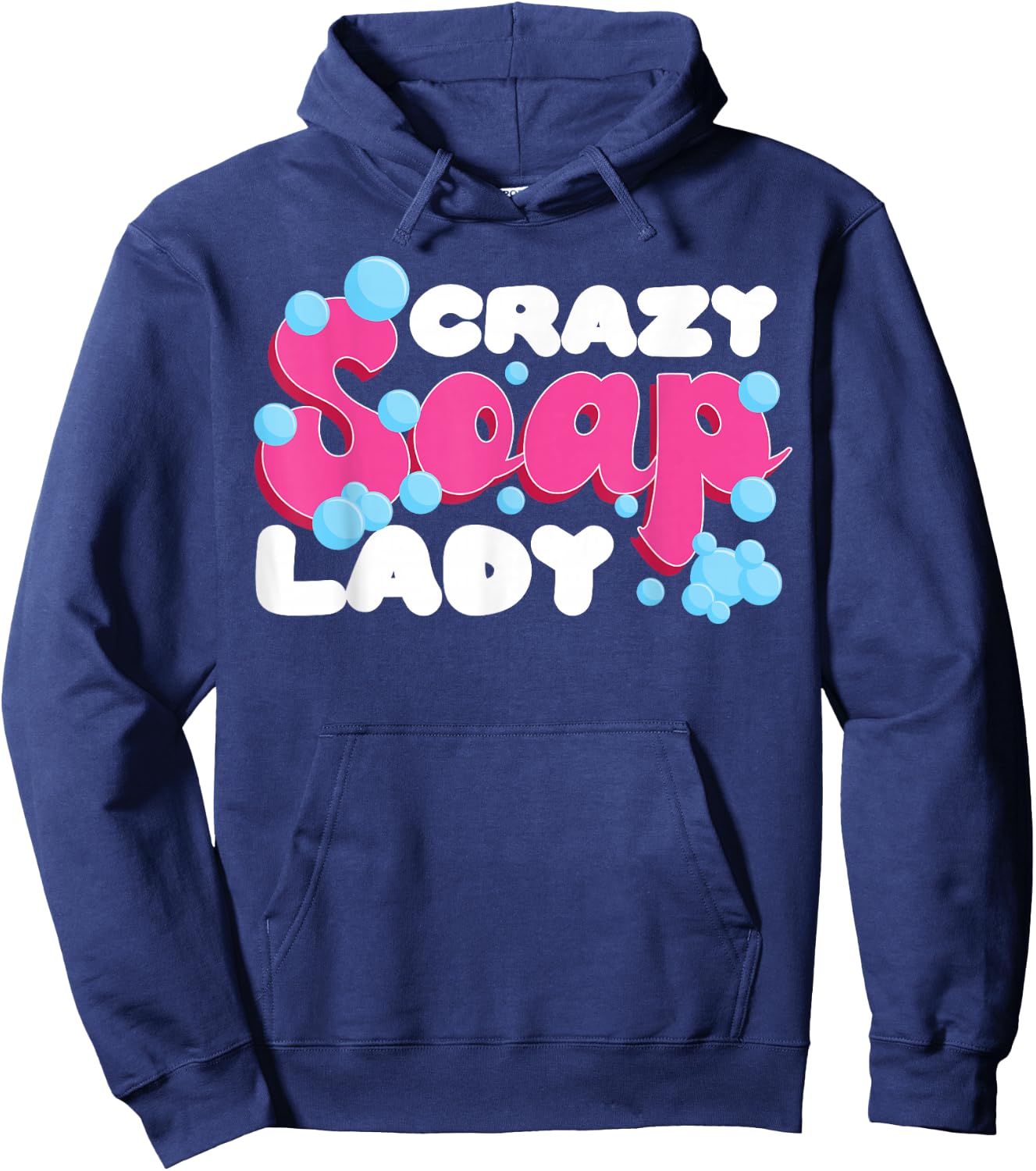 Soap Making Crafting Crazy Soap Lady Hoodie - Hoodie | Navy