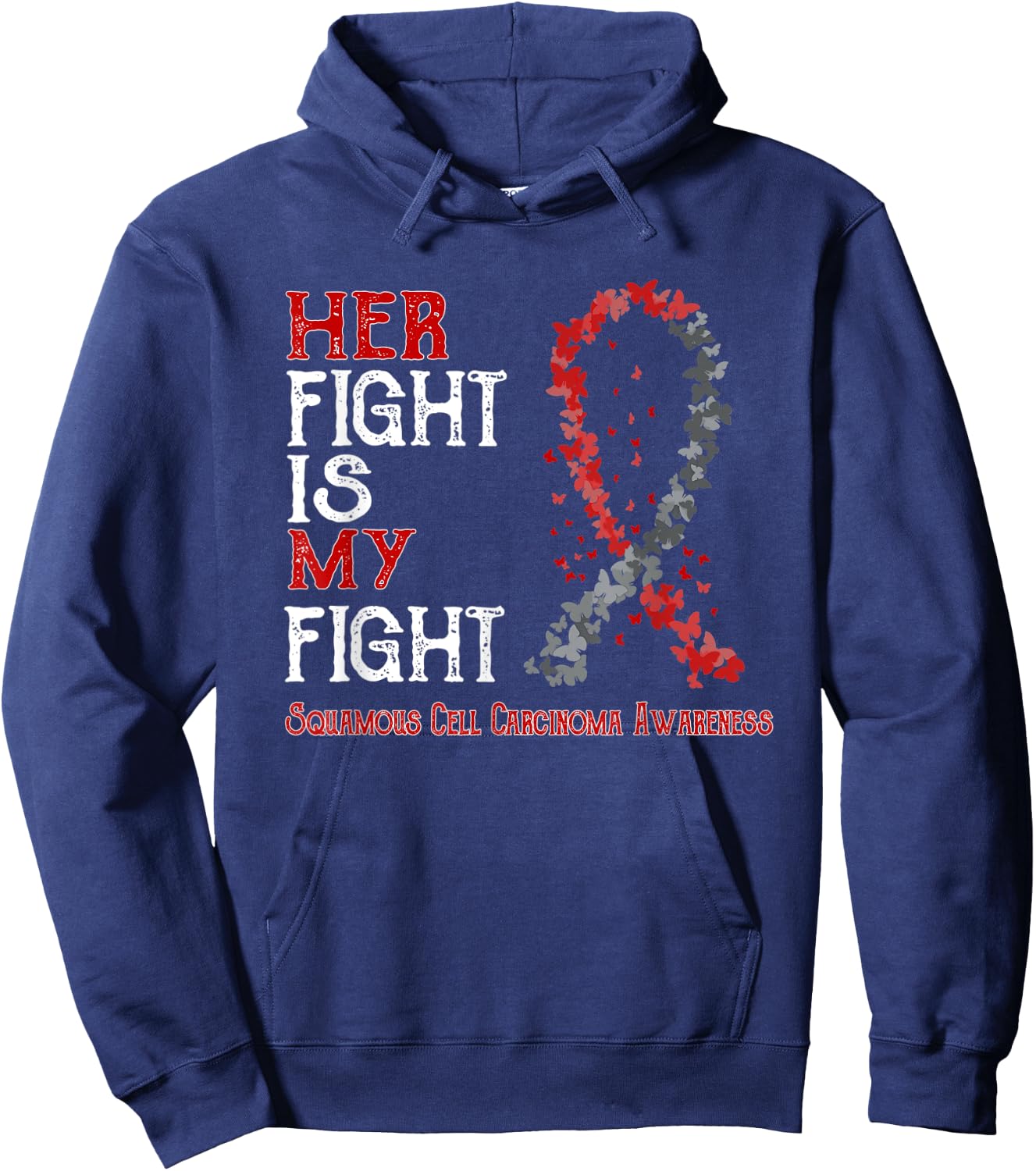 Her Fight Is My Fight Squamous Cell Carcinoma Awareness Hoodie - Hoodie | Navy