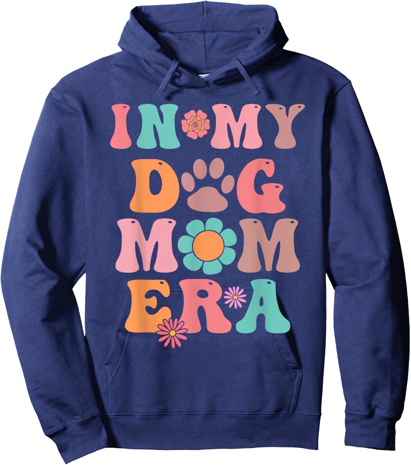 In My Dog Mom Era Last Minute Birthday Idea Men Women Hoodie - Hoodie | Navy
