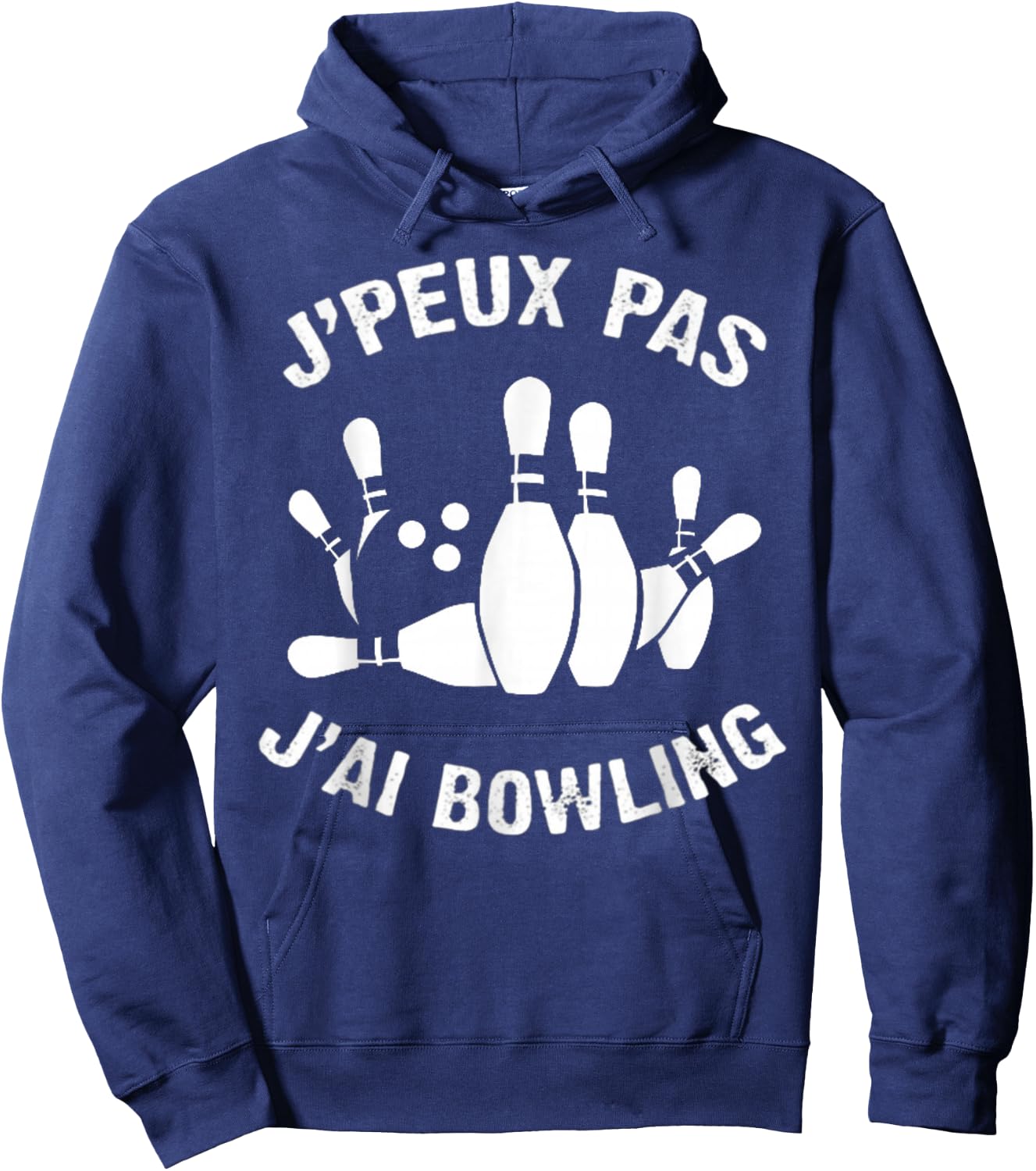 J'Peux Pas J'ai Bowling Humour Gift Bowling , Black, S Hoodie - Hoodie | Navy