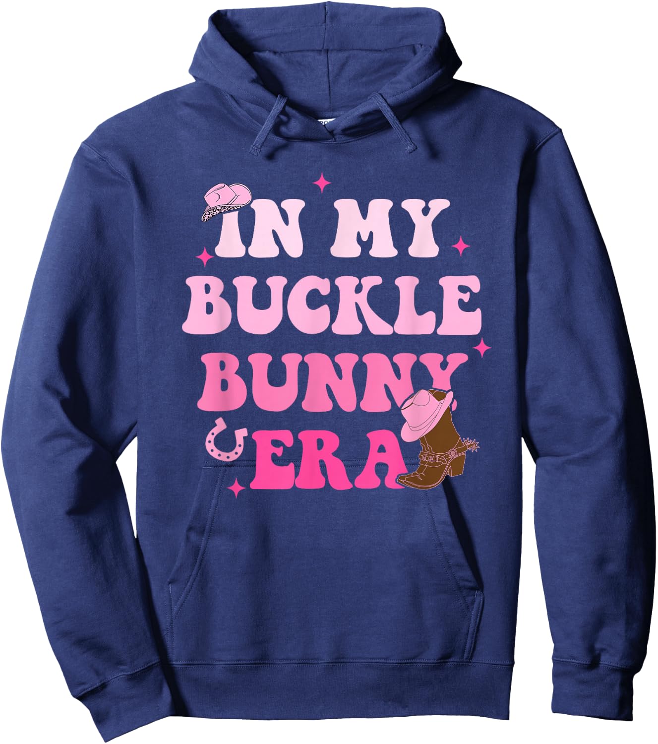 In My Buckle Bunny Era Design Hoodie - Hoodie | Navy