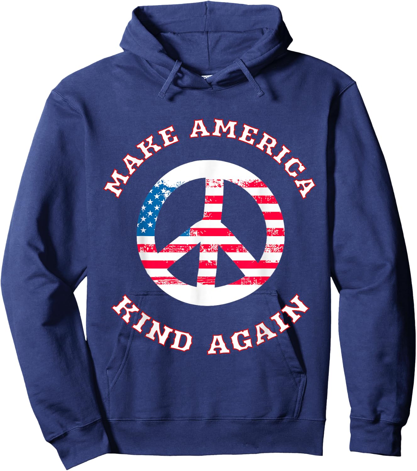 Make America Kind Again T Shirt - America Flag Peace Shirt Hoodie - Hoodie | Navy