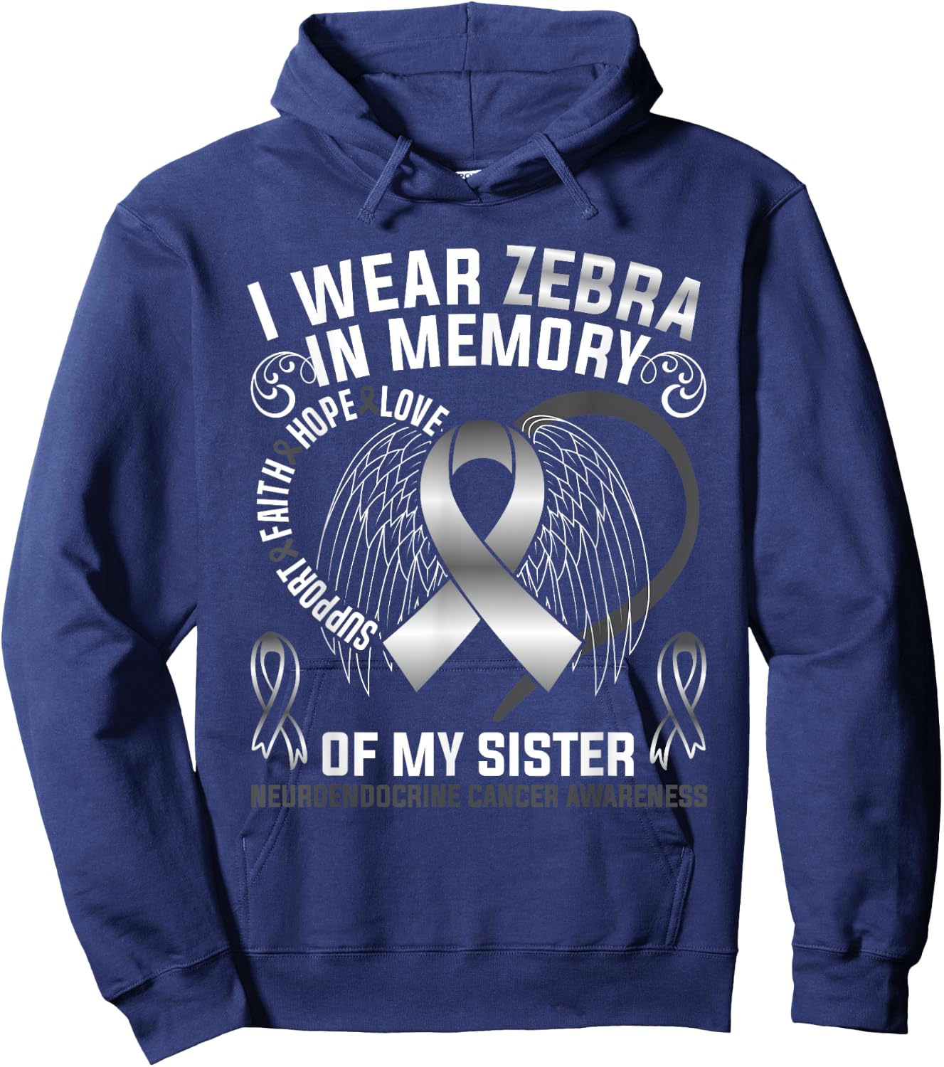 I Wear Zebra In Memory Of My Sister Neuroendocrine Cancer Hoodie - Hoodie | Navy