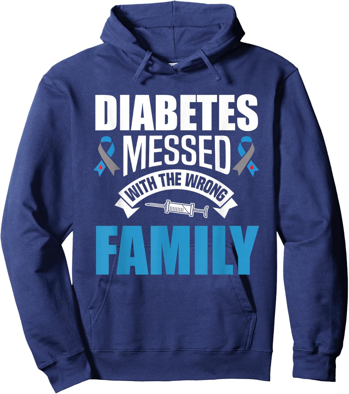Diabetes Messed With The Wrong Family T1D Type One Diabetes Hoodie - Hoodie | Navy