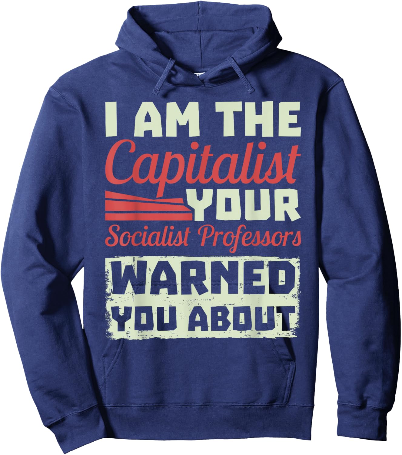 Anti Socialism Capitalism College Student The Capitalist Hoodie - Hoodie | Navy