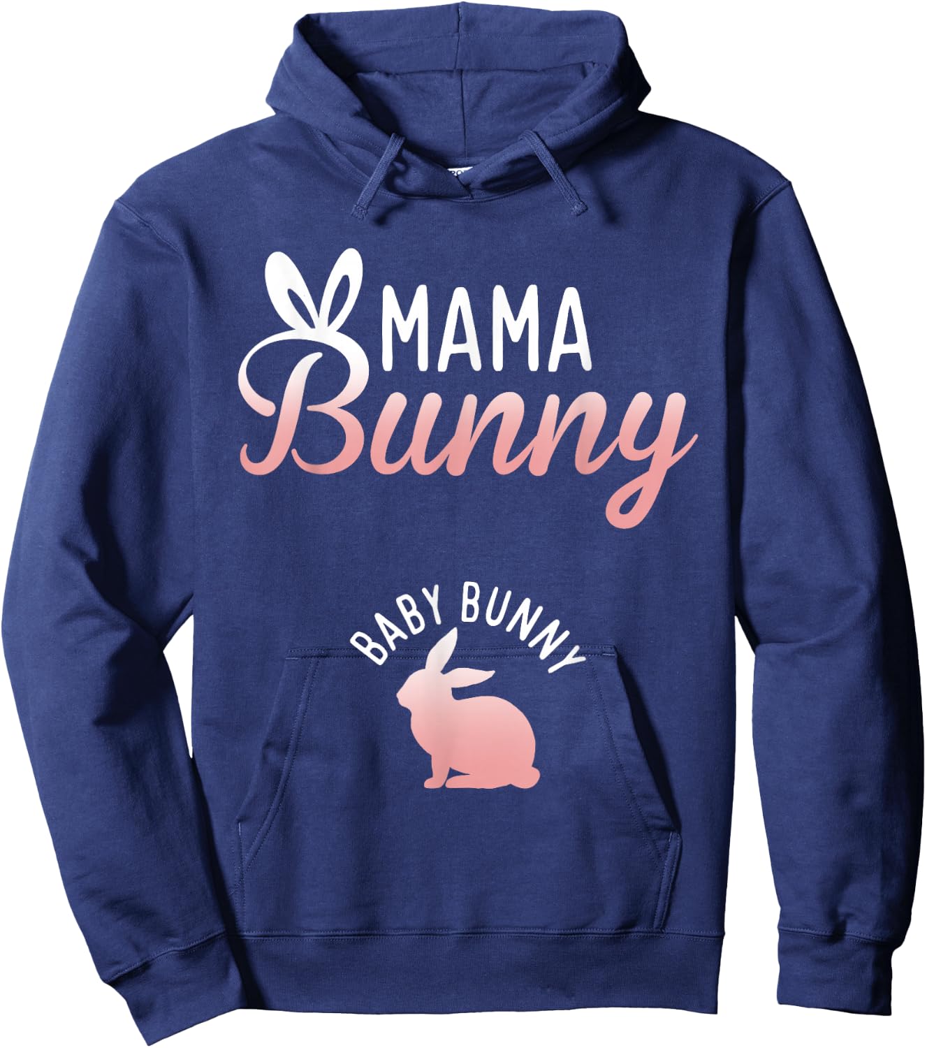 Easter Pregnancy Quote Pregnant Mom Mama Bunny Baby Bunny Hoodie - Hoodie | Navy
