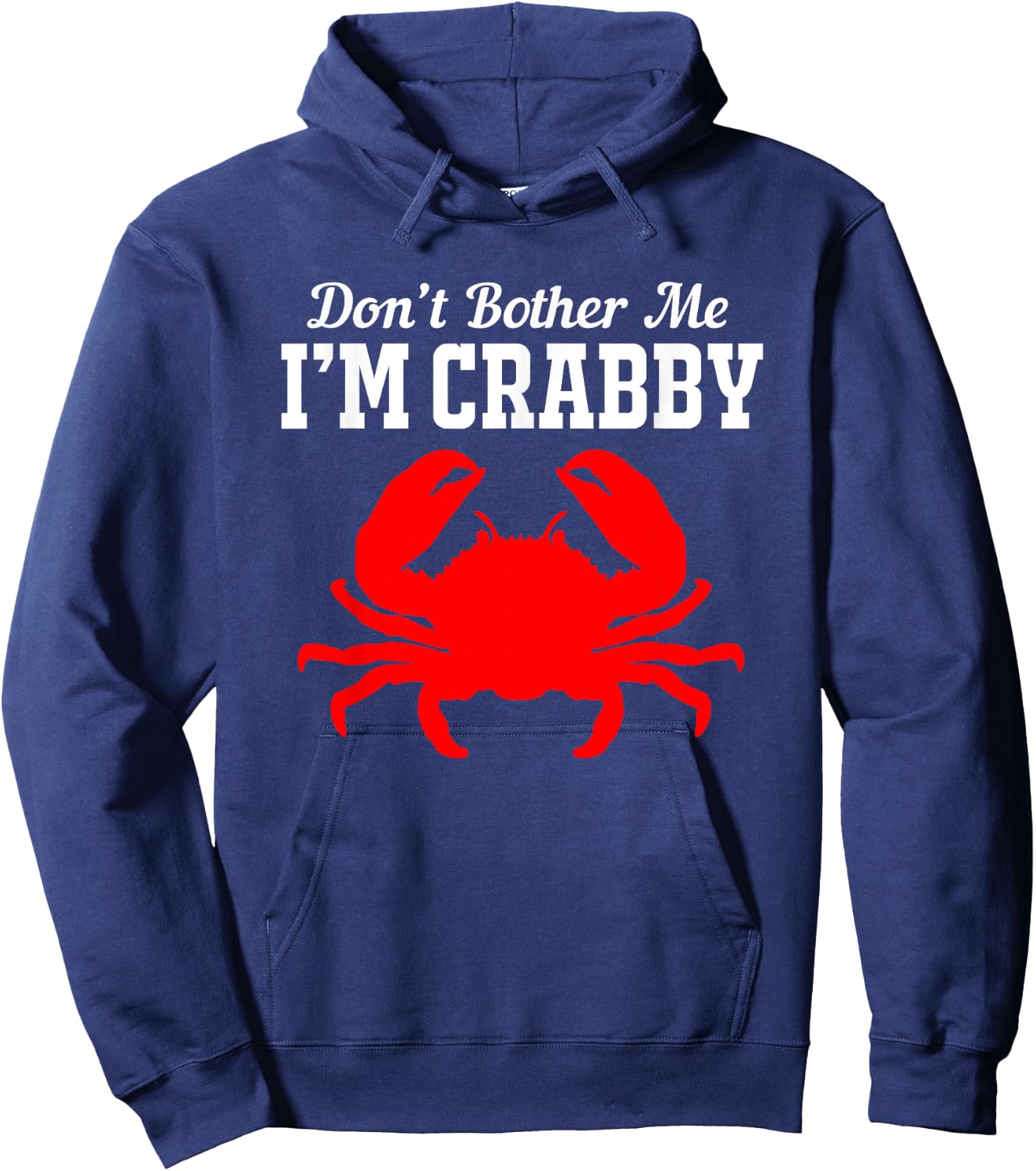 Funny Crab Dont Bother Me Im Crabby Hoodie - Hoodie | Navy