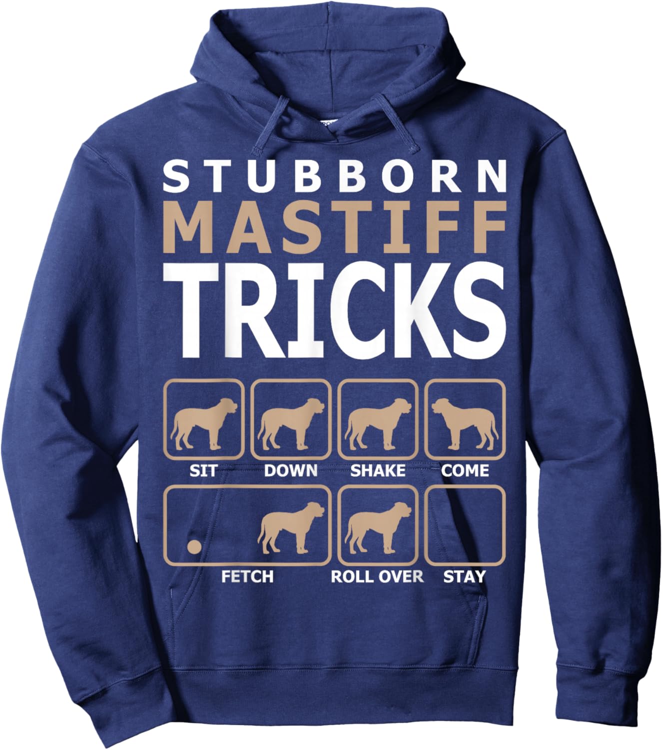 Stubborn Mastiff Tricks Hoodie - Hoodie | Navy