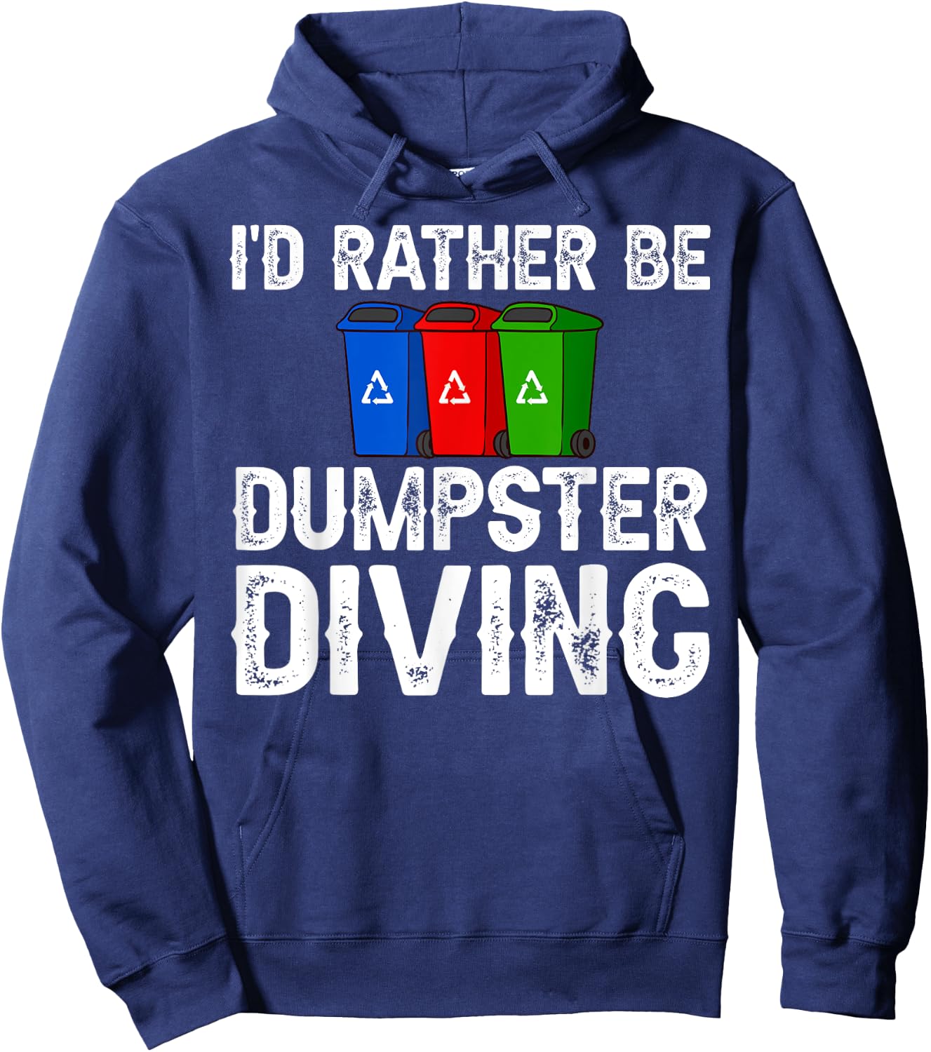 Dumpster Diving Tools Garbage Picker Diver Hoodie - Hoodie | Navy