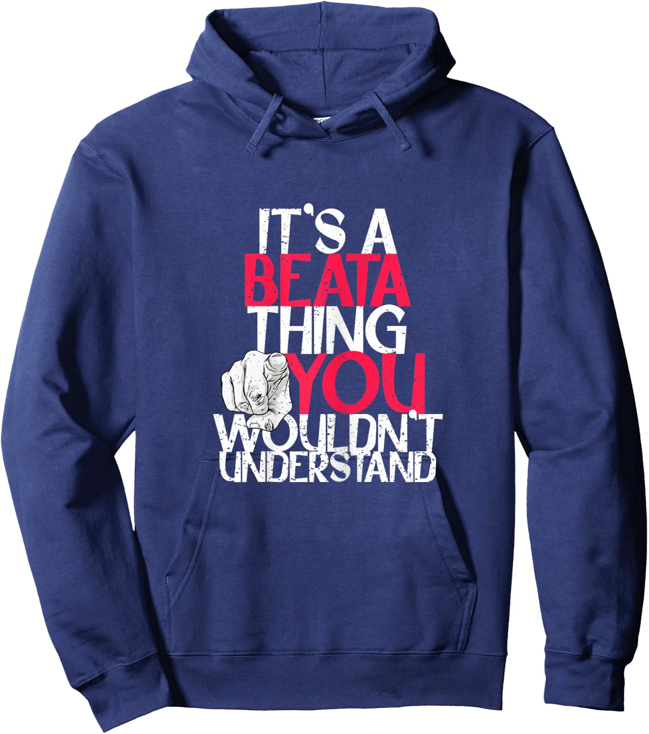 It's A Beata Thing You Wouldn't Understand Hoodie - Hoodie | Navy