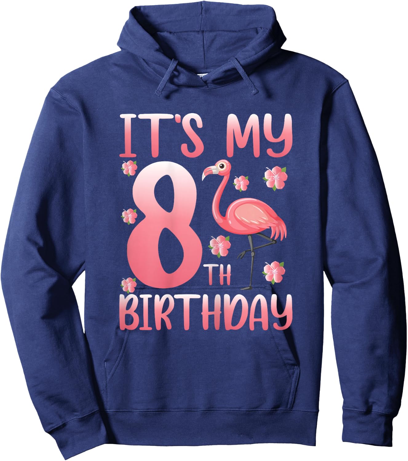 It's My 8th Birthday Flamingo Lover 8 Years Old Girls Hoodie - Hoodie | Navy