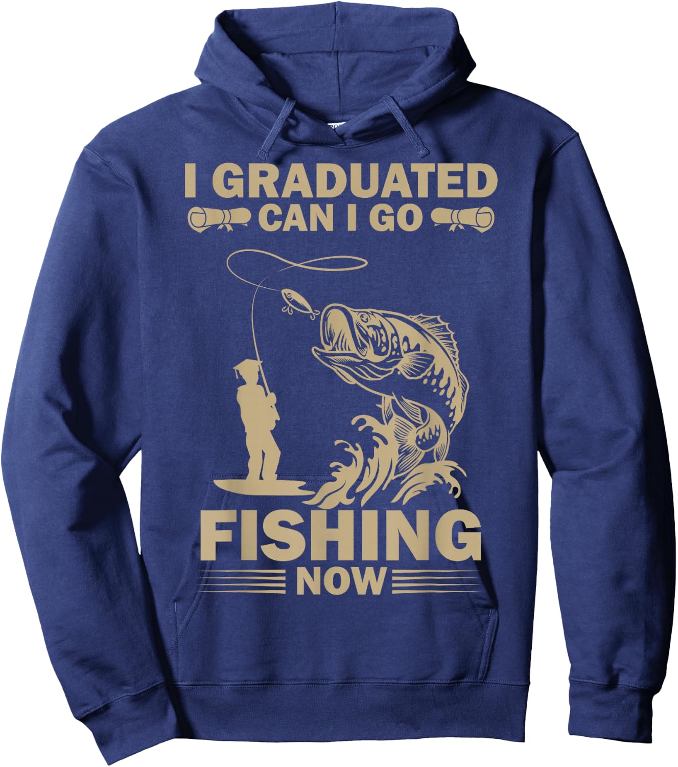 I Graduated Can I Go Fishing Now Funny Fisherman Hoodie - Hoodie | Navy