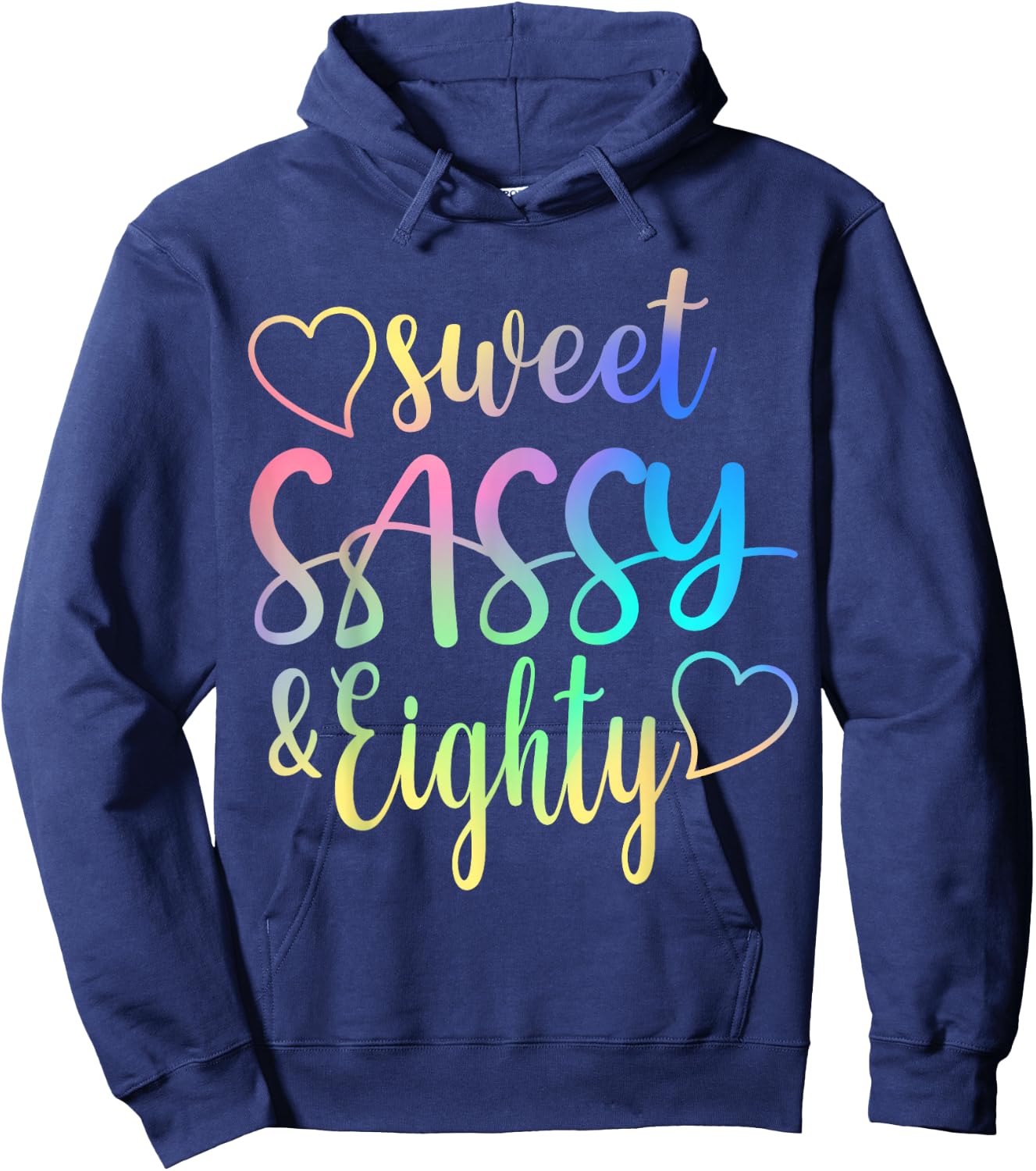 Sweet Sassy And Eighty 80th Birthday Woman 80 Years Old Lady Hoodie - Hoodie | Navy