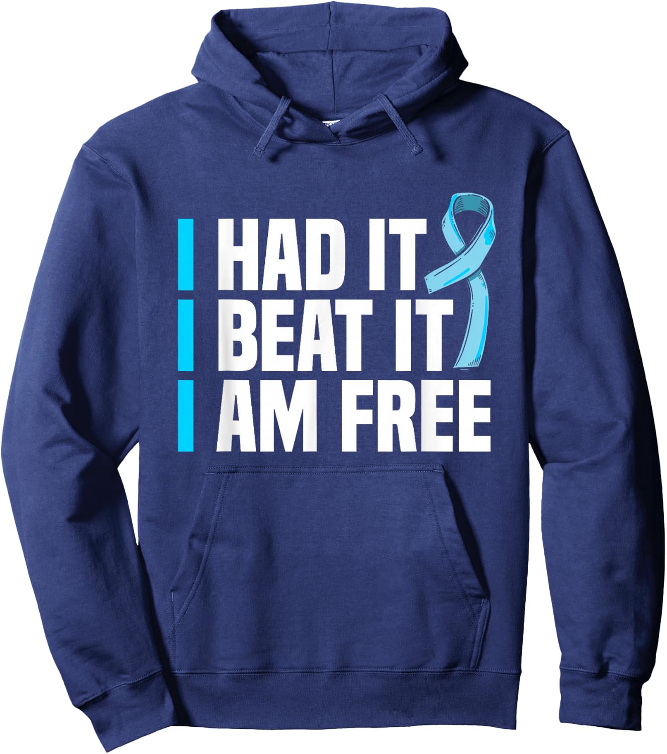 Cancer I Had It I Beat It I'm Free Prostate Cancer Survivor Hoodie - Hoodie | Navy
