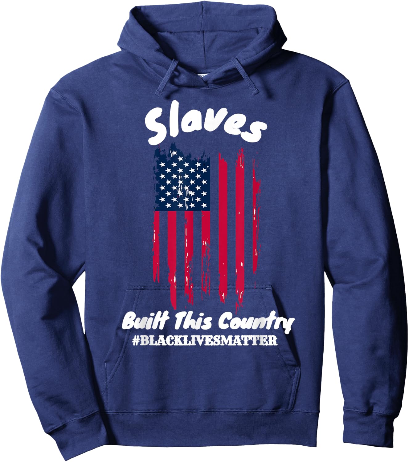 Slaves Built This Country Black lIves Matter Hoodie - Hoodie | Navy
