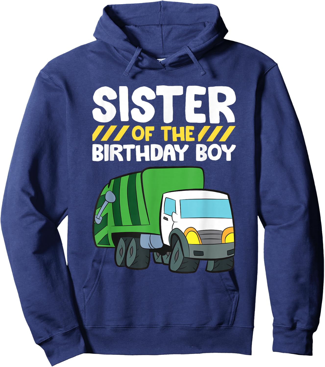 Sister Of The Birthday Boy Garbage Truck Birthday Party Hoodie - Hoodie | Navy