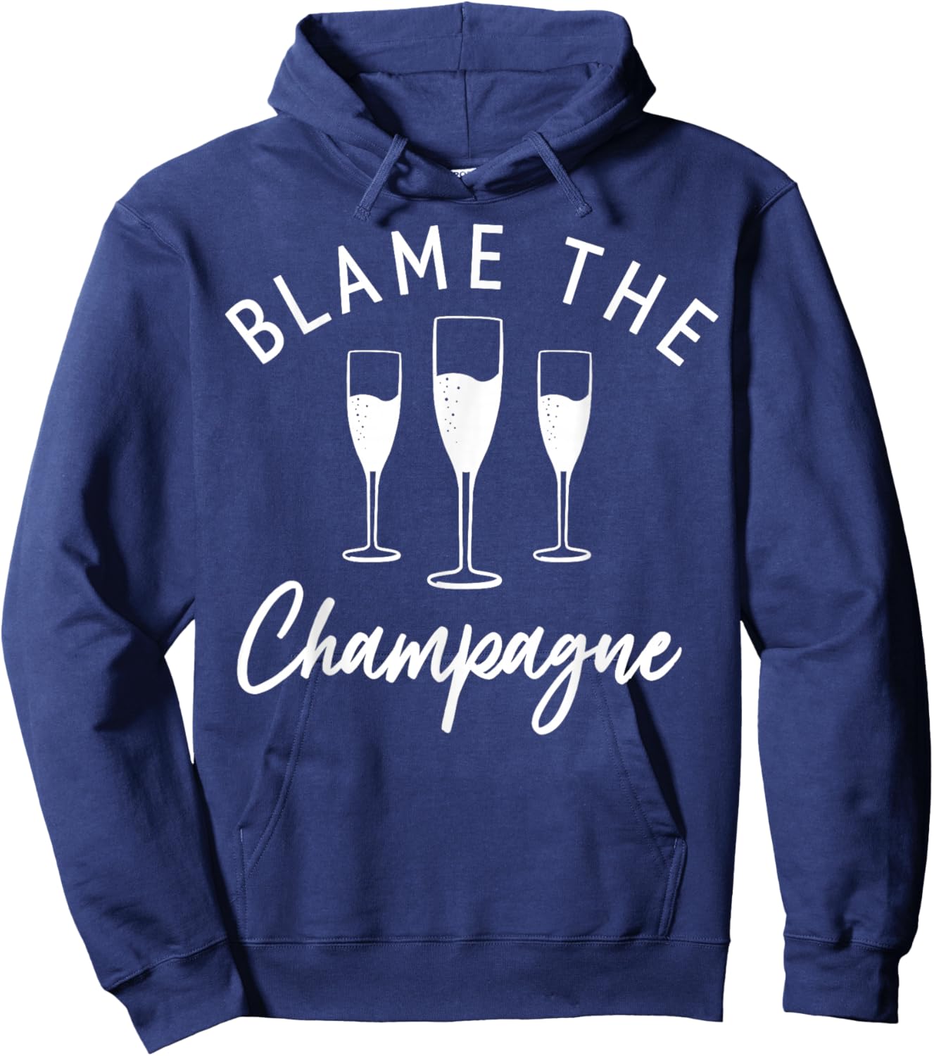 Blame The Champagne Flutes White Text Hoodie - Hoodie | Navy