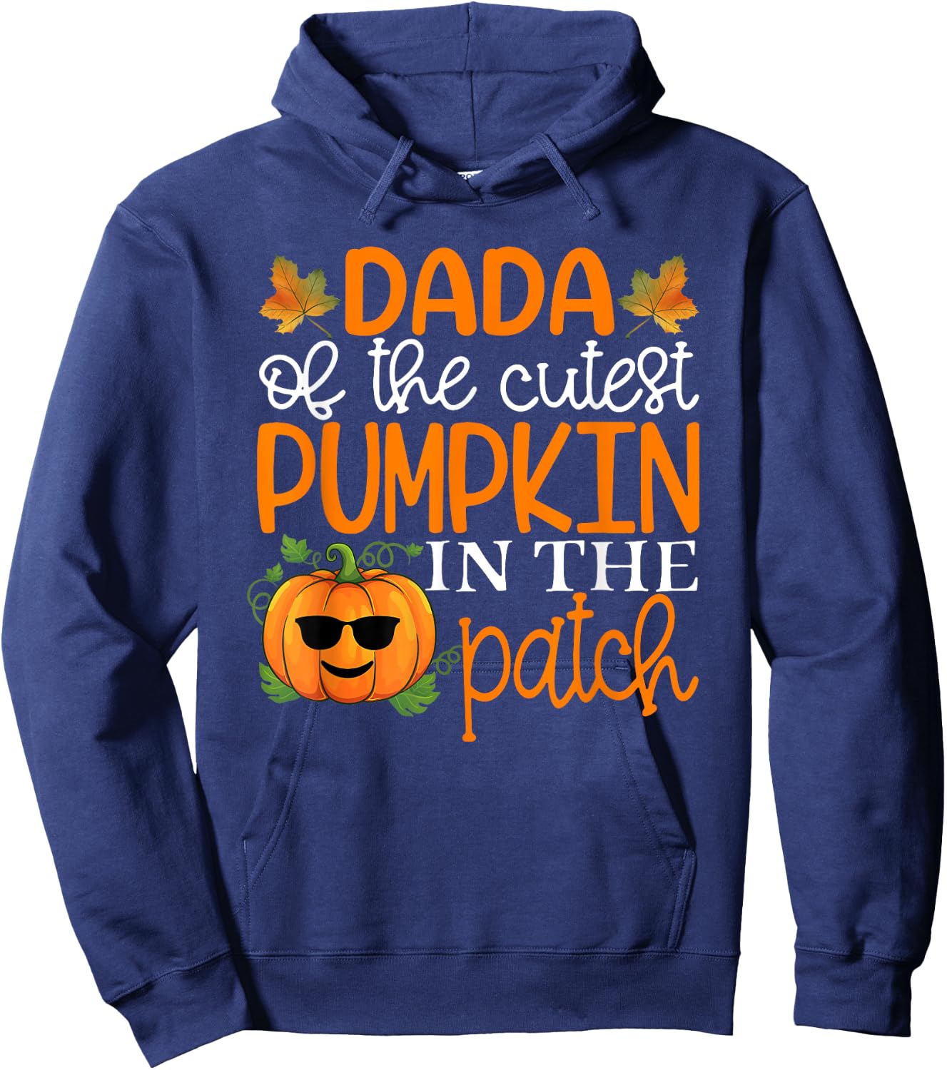 Dada Of The Cutest Pumpkins In The Patch Shirt Halloween Hoodie - Hoodie | Navy