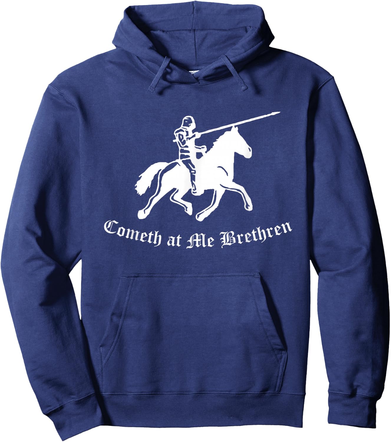 Cometh At Me Brethren Funny Renaissance Fair Ren Faire Hoodie - Hoodie | Navy