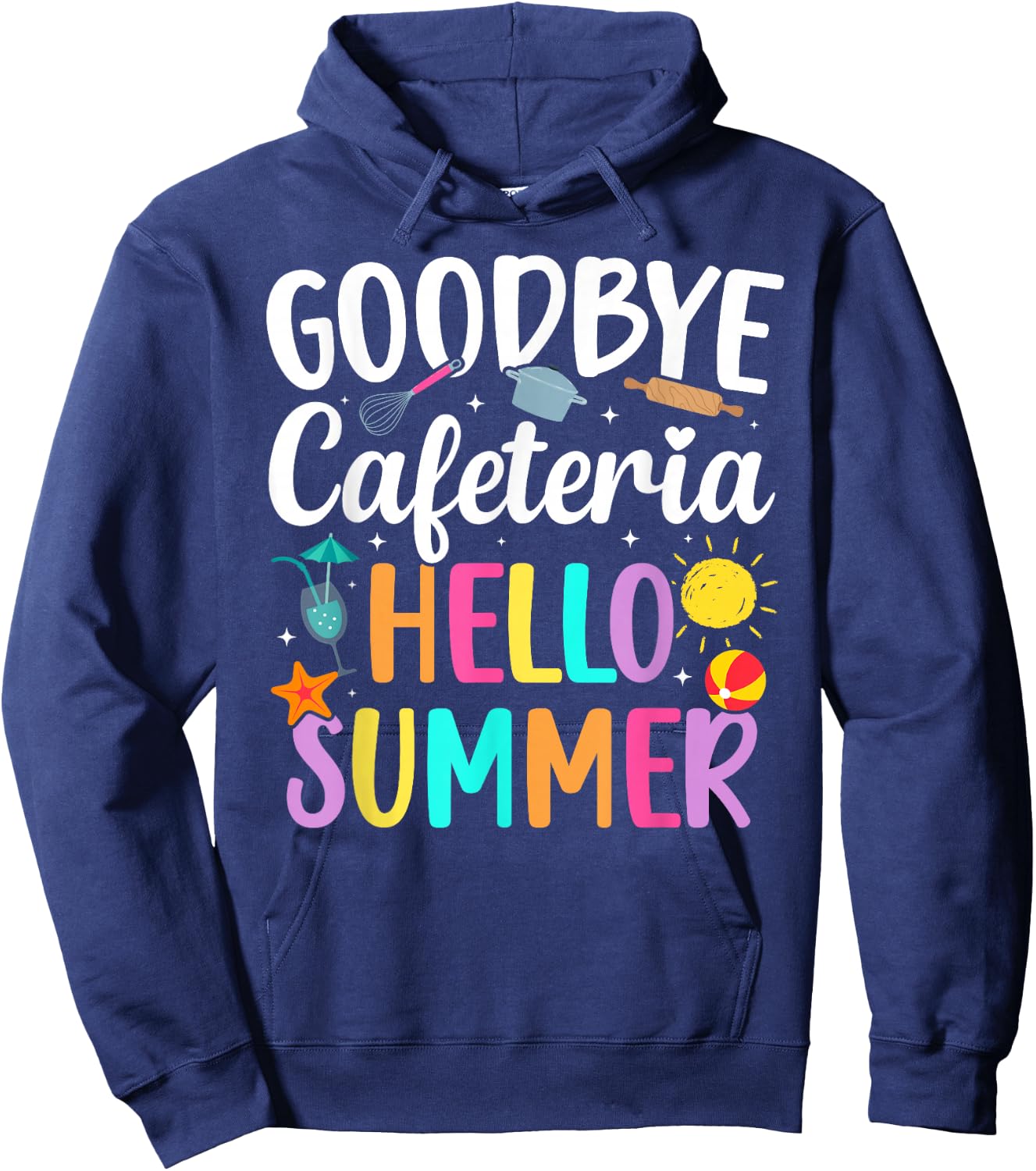 Goodbye Cafeteria Lunch Lady Last Day of School Hoodie - Hoodie | Navy