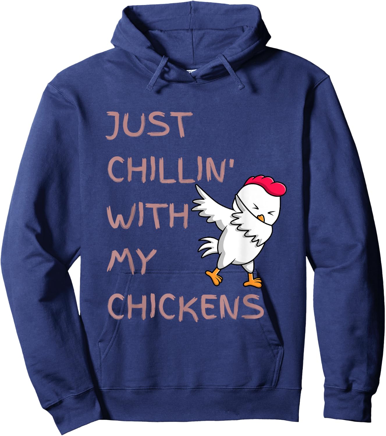 Just Chillin' With My Chickens Cute Funny Dancing Chicken Hoodie - Hoodie | Navy