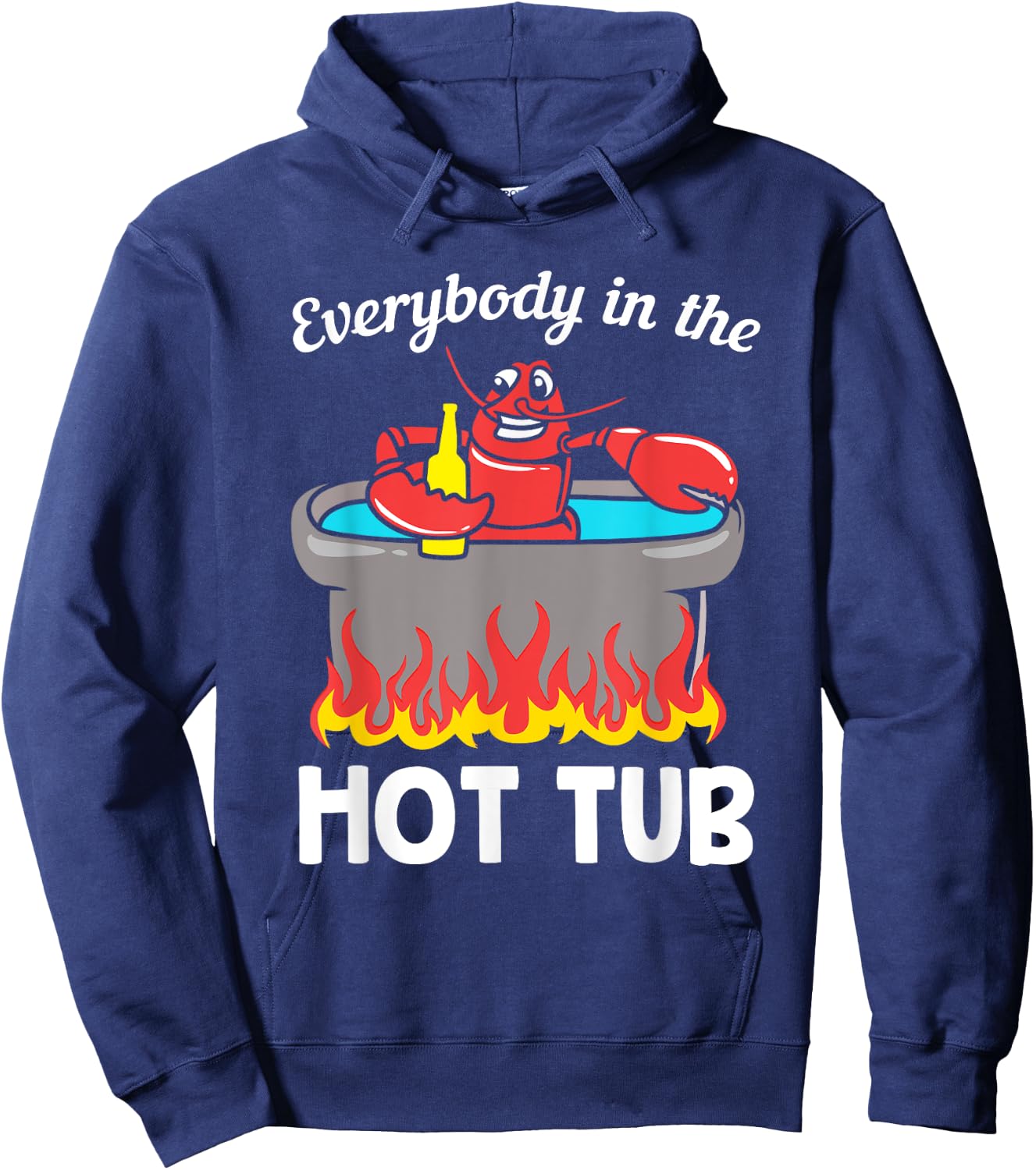 Funny Seafood Crab Crawfish Everybody In The Hot Tub Hoodie - Hoodie | Navy