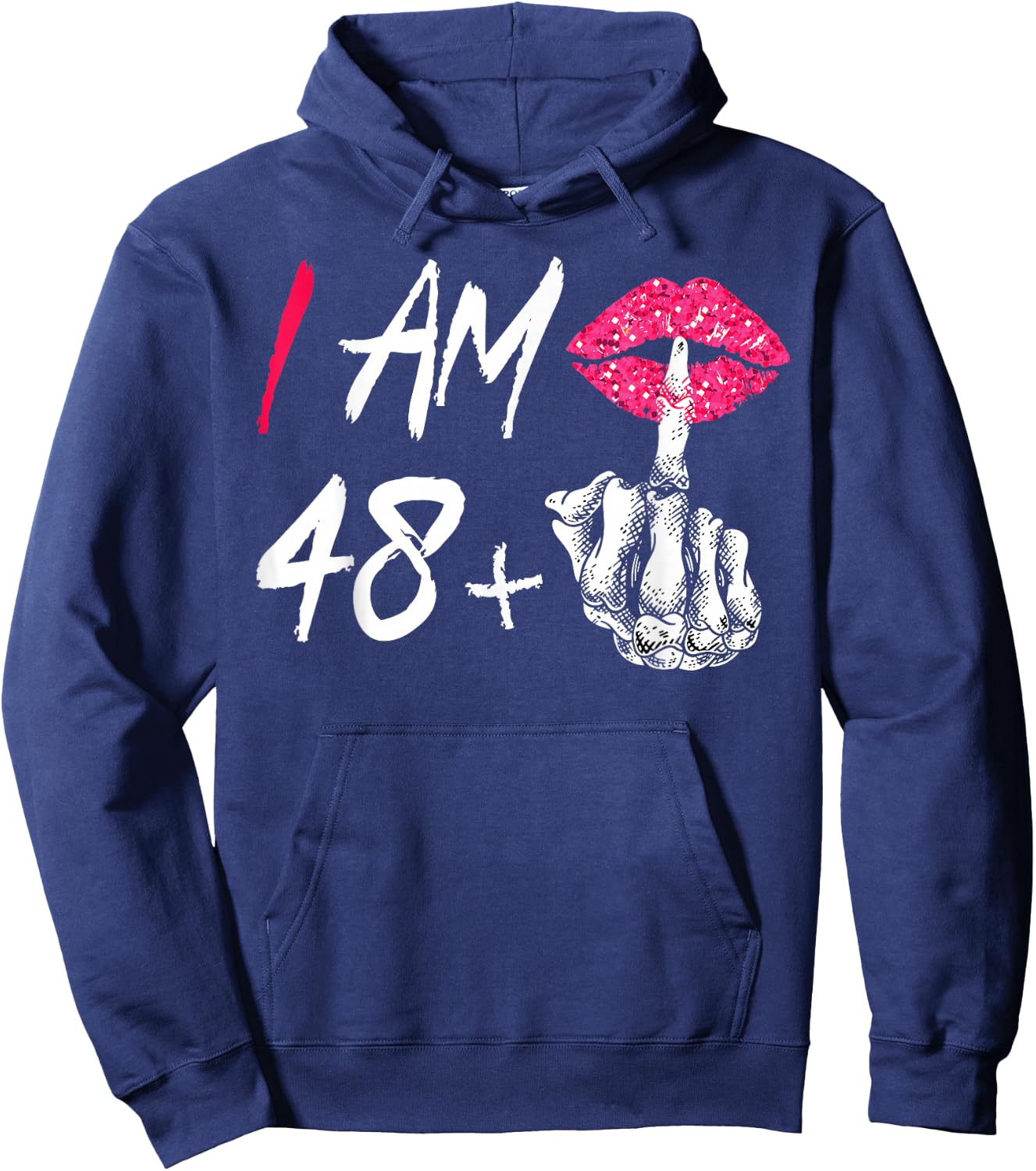 I Am 48 Plus 1 Middle Finger For A 49th Birthday Hoodie - Hoodie | Navy