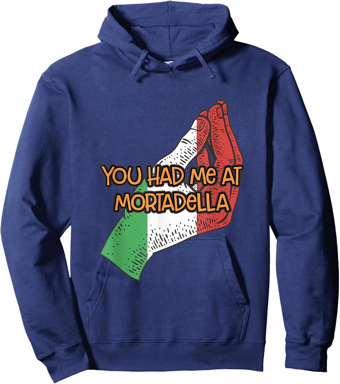 You Had Me at Mortadella Funny Italian Humor Italy Foodie Hoodie - Hoodie | Navy