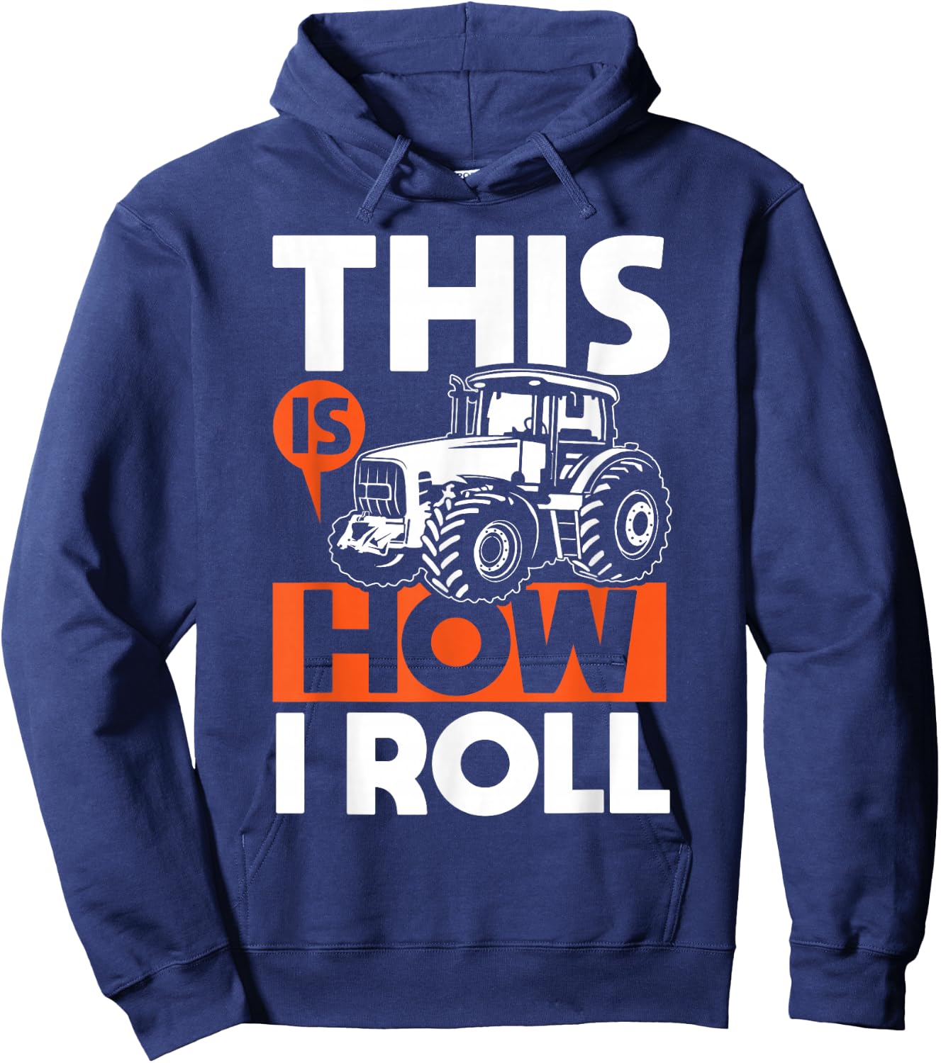 This is How I Roll - Tractor Funny Farming Farmer Hoodie - Hoodie | Navy