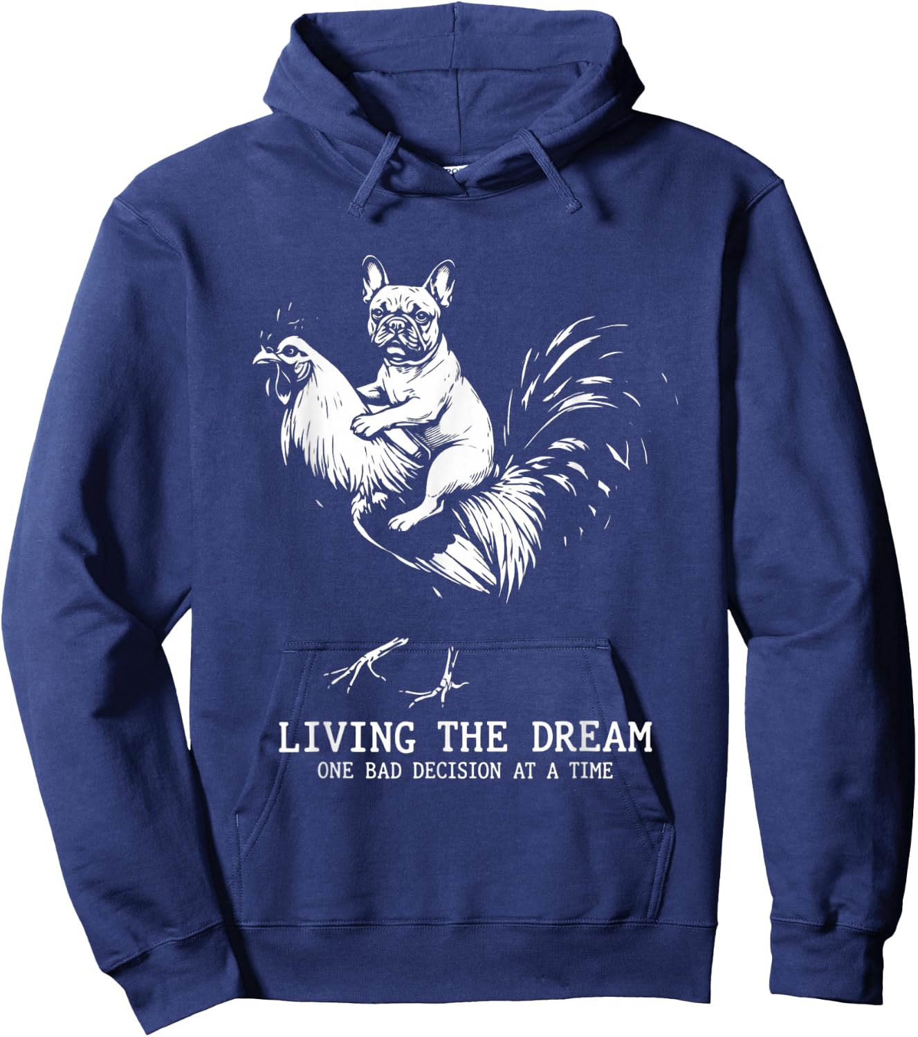 Living The Dream One Bad Decision Frenchie Rooster Graphic Hoodie - Hoodie | Navy