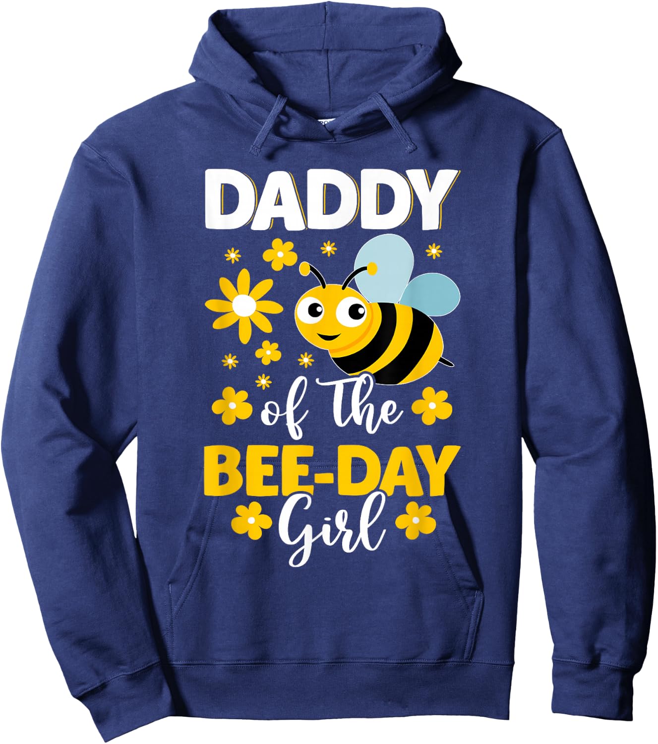 Daddy of the Bee Day Girl Bee Birthday Party Theme Hoodie - Hoodie | Navy