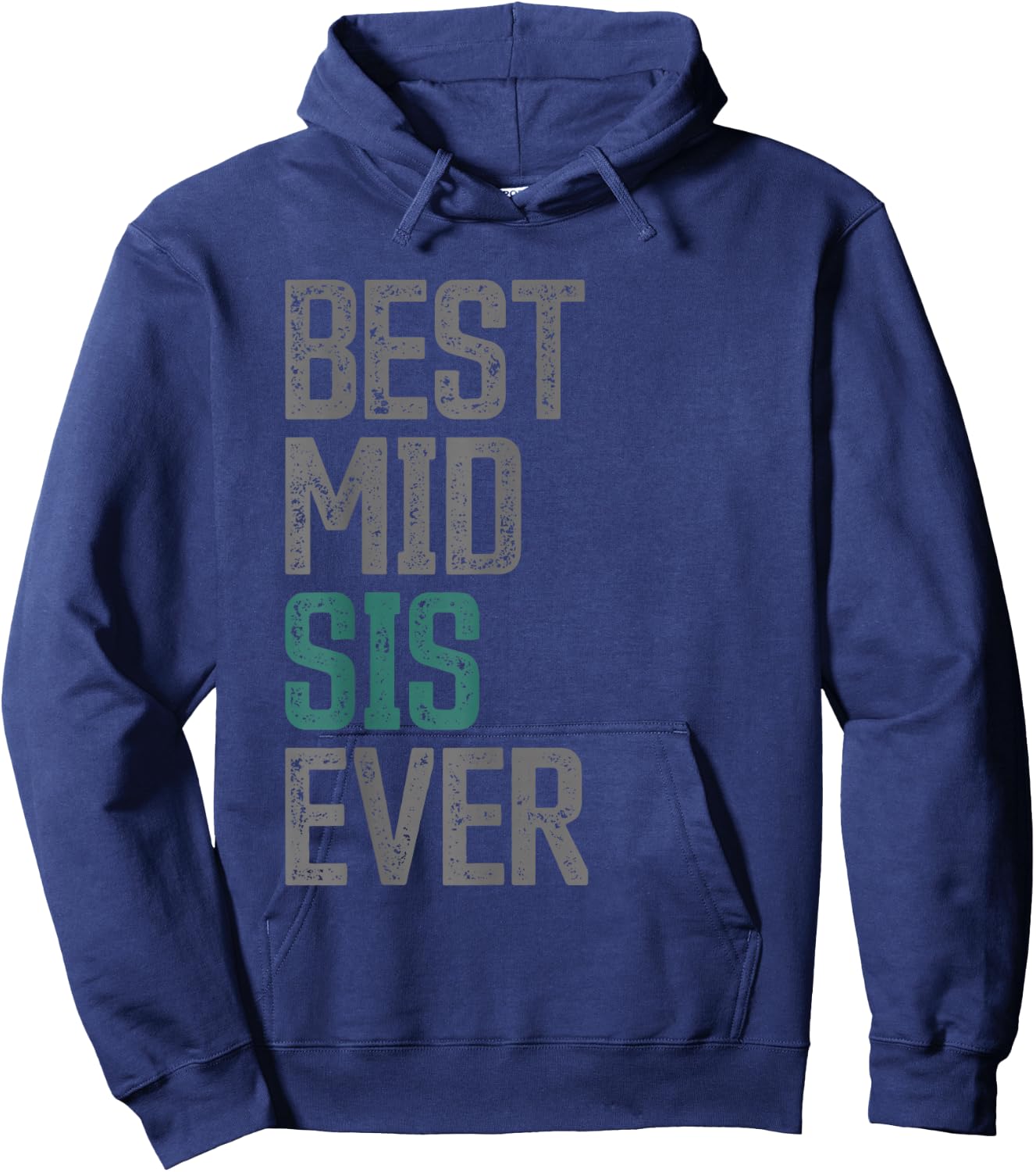 Best Middle Sister Sis Ever Middle Sibling Middle Sister Hoodie - Hoodie | Navy