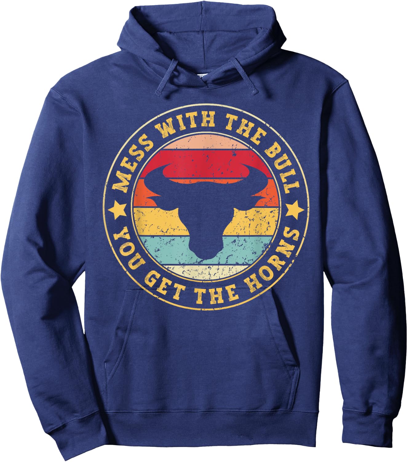 Bull Rider Cowboys Mess With The Bull You'll Get The Horns Hoodie - Hoodie | Navy