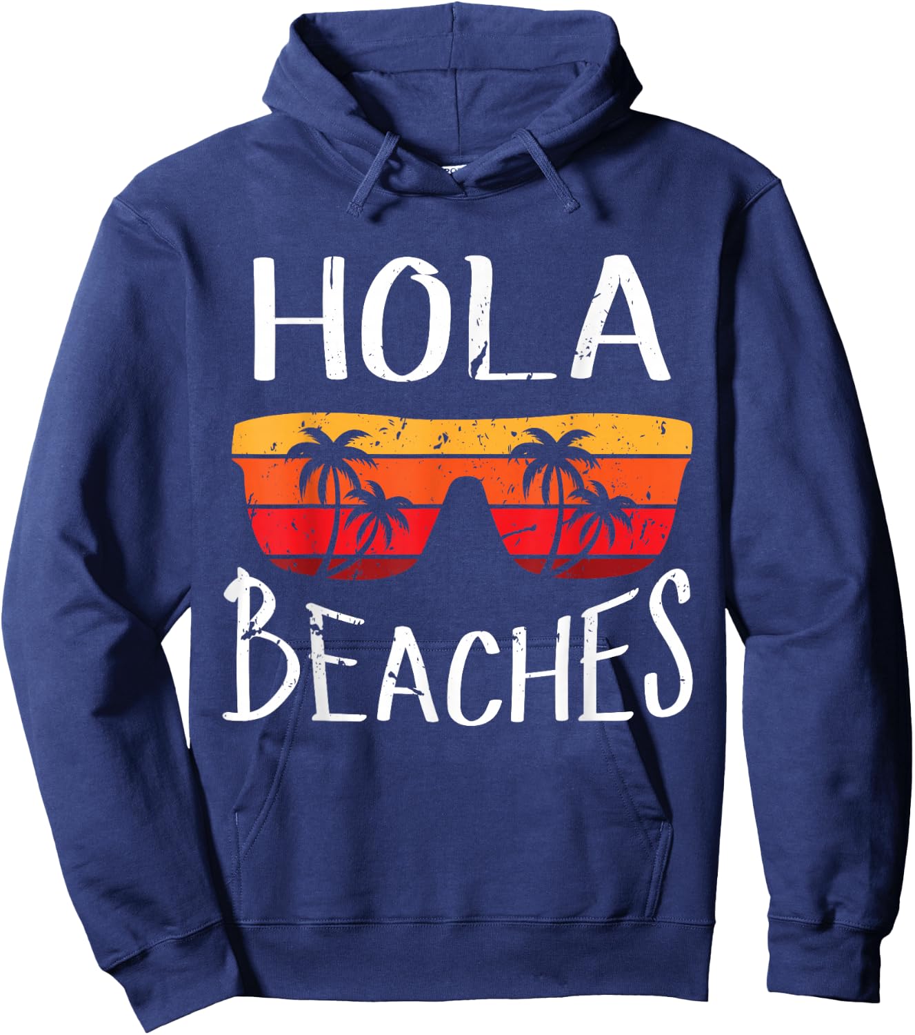 Hola Beaches Funny And Cute Summer Vacation Beach Saying Hoodie - Hoodie | Navy