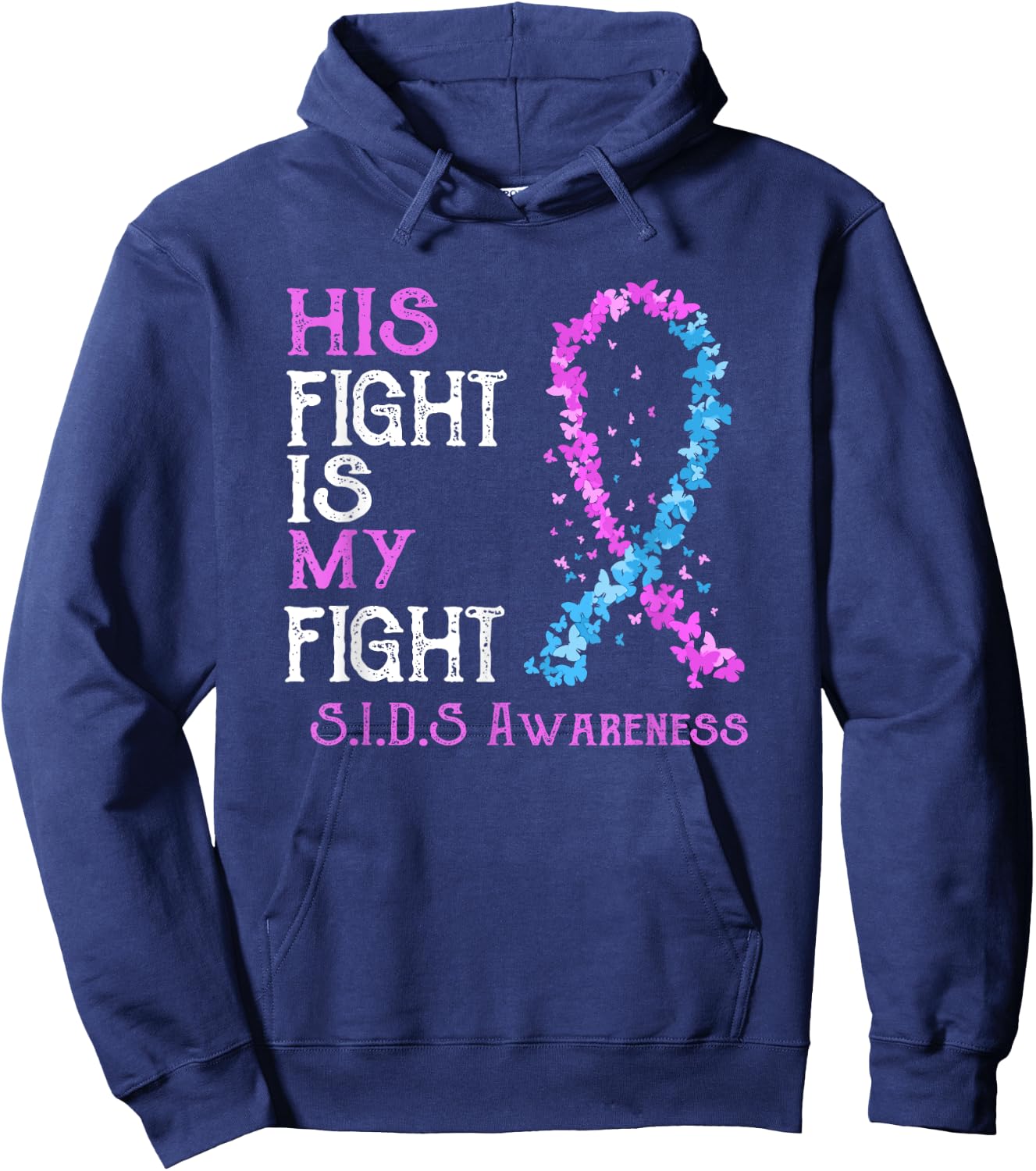His Fight Is My Fight SIDS Awareness Hoodie - Hoodie | Navy
