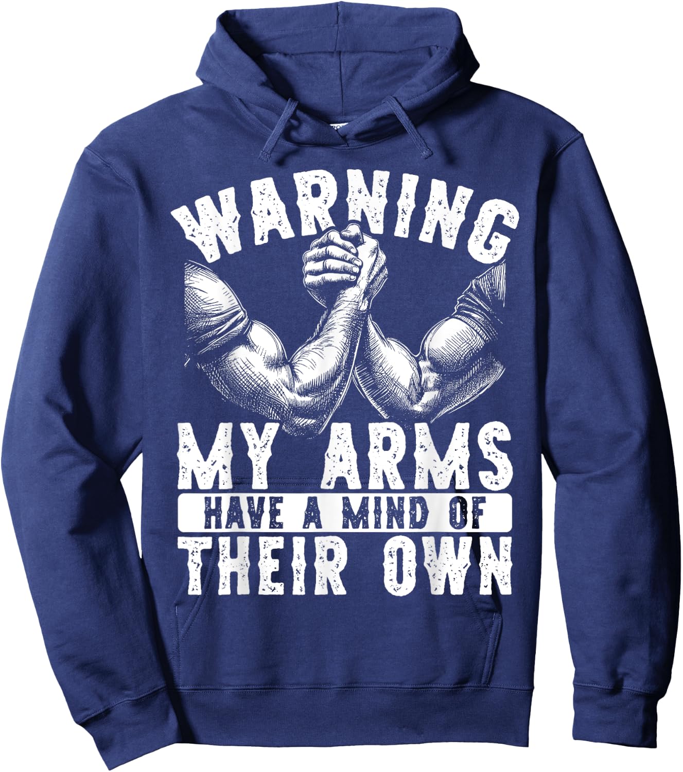 Warning My Arms Have A Mind Arm Wrestling Hoodie - Hoodie | Navy
