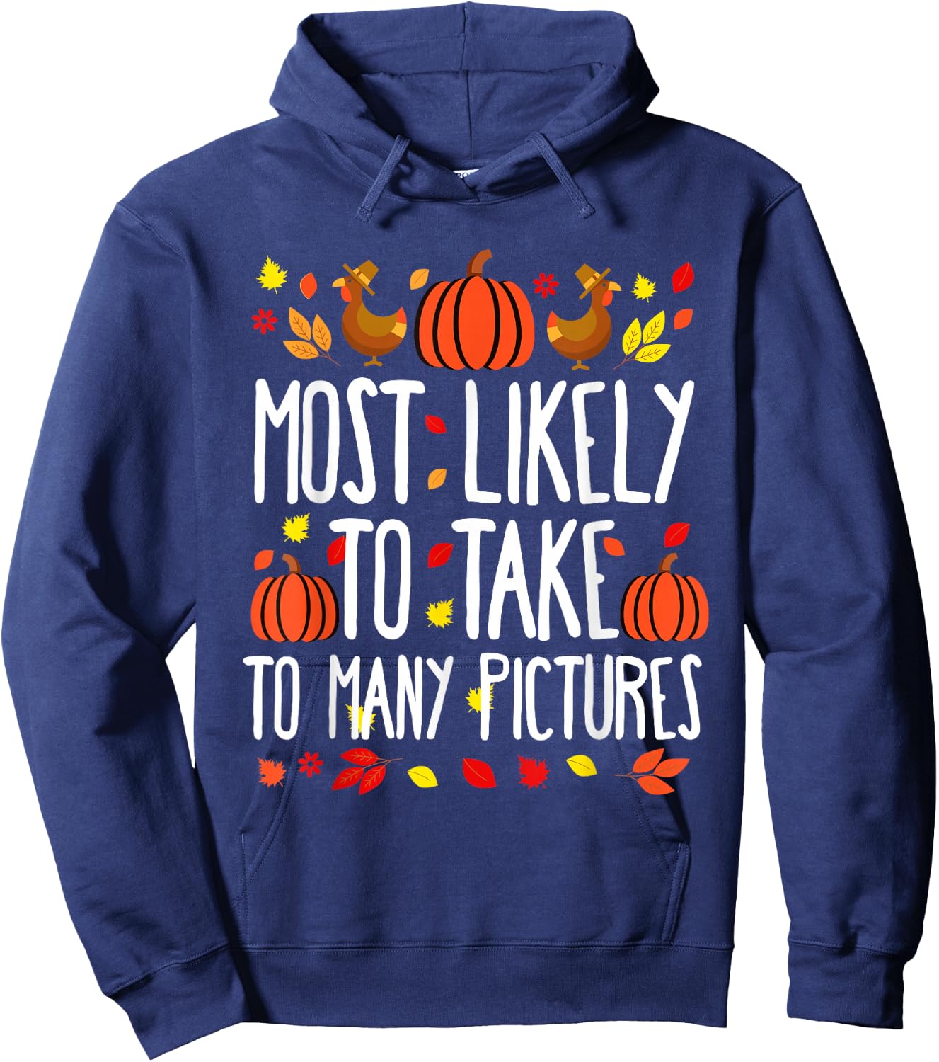 Most Likely To Take Pictures Family Matching Thanksgiving Hoodie - Hoodie | Navy