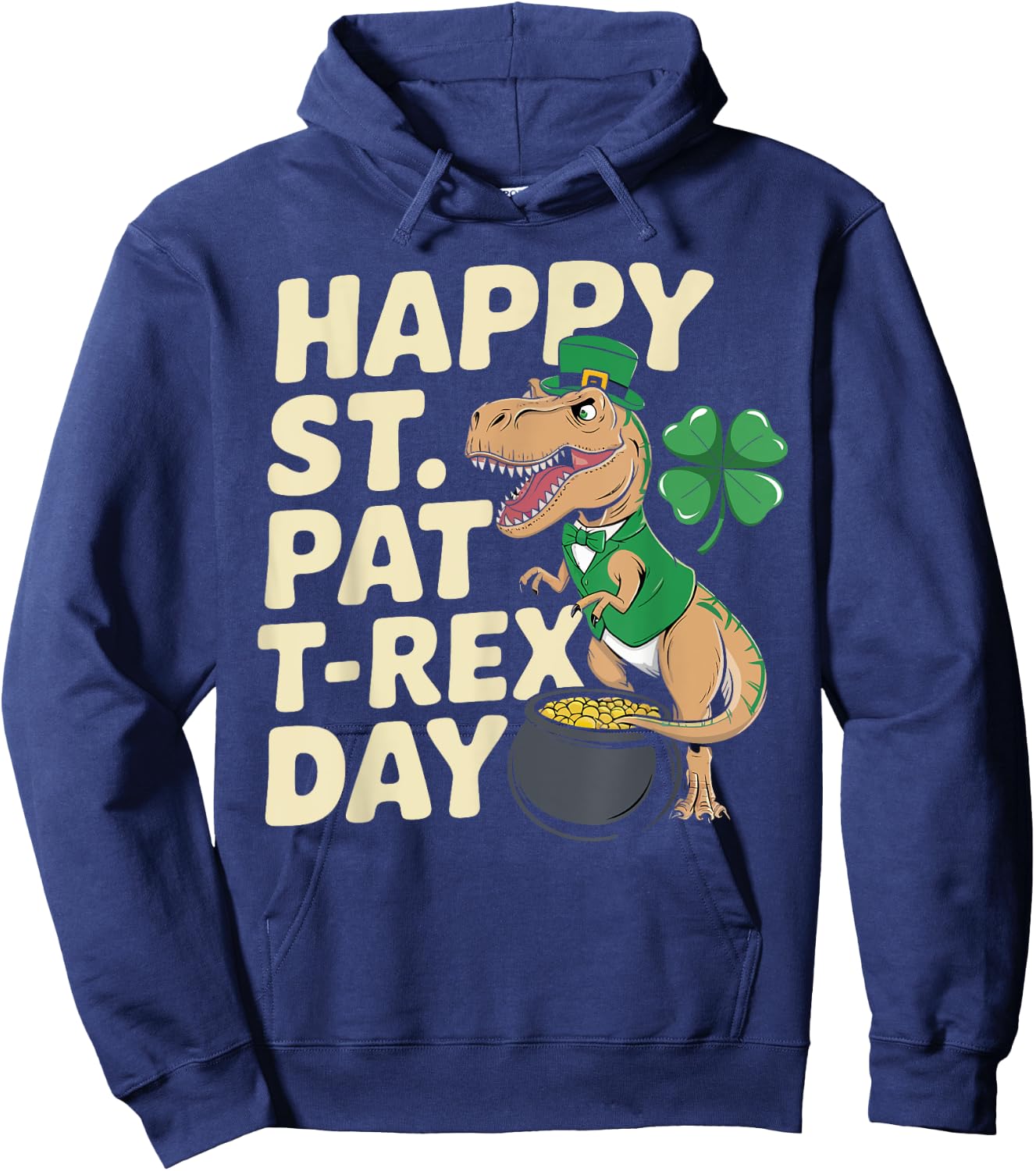 Happy St. Pat T-Rex Day Dinosaur T-Rex Shamrocks Gifts Kids Hoodie - Hoodie | Navy