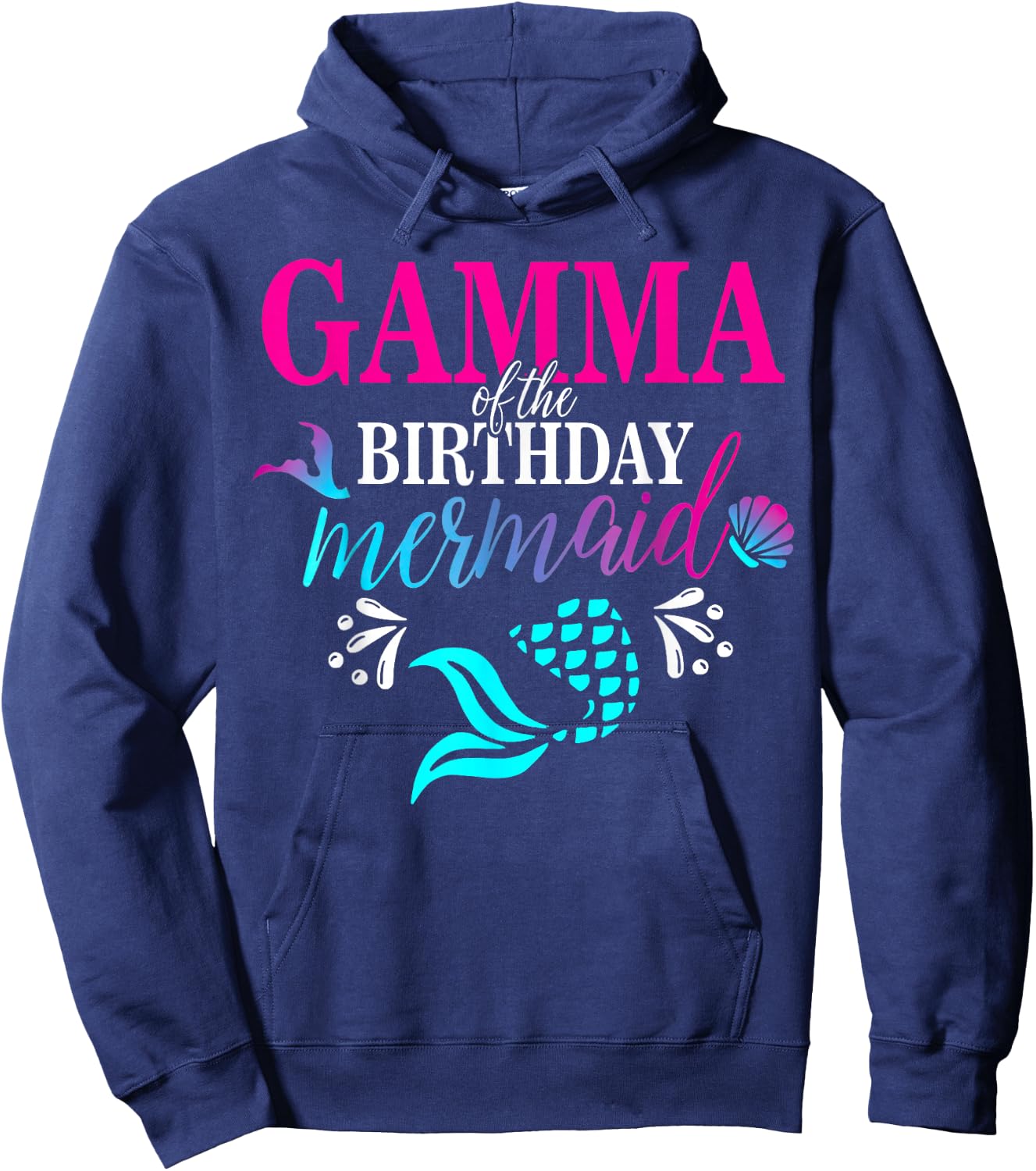 Gamma Of The Birthday Mermaid Family Matching Party Squad Hoodie - Hoodie | Navy