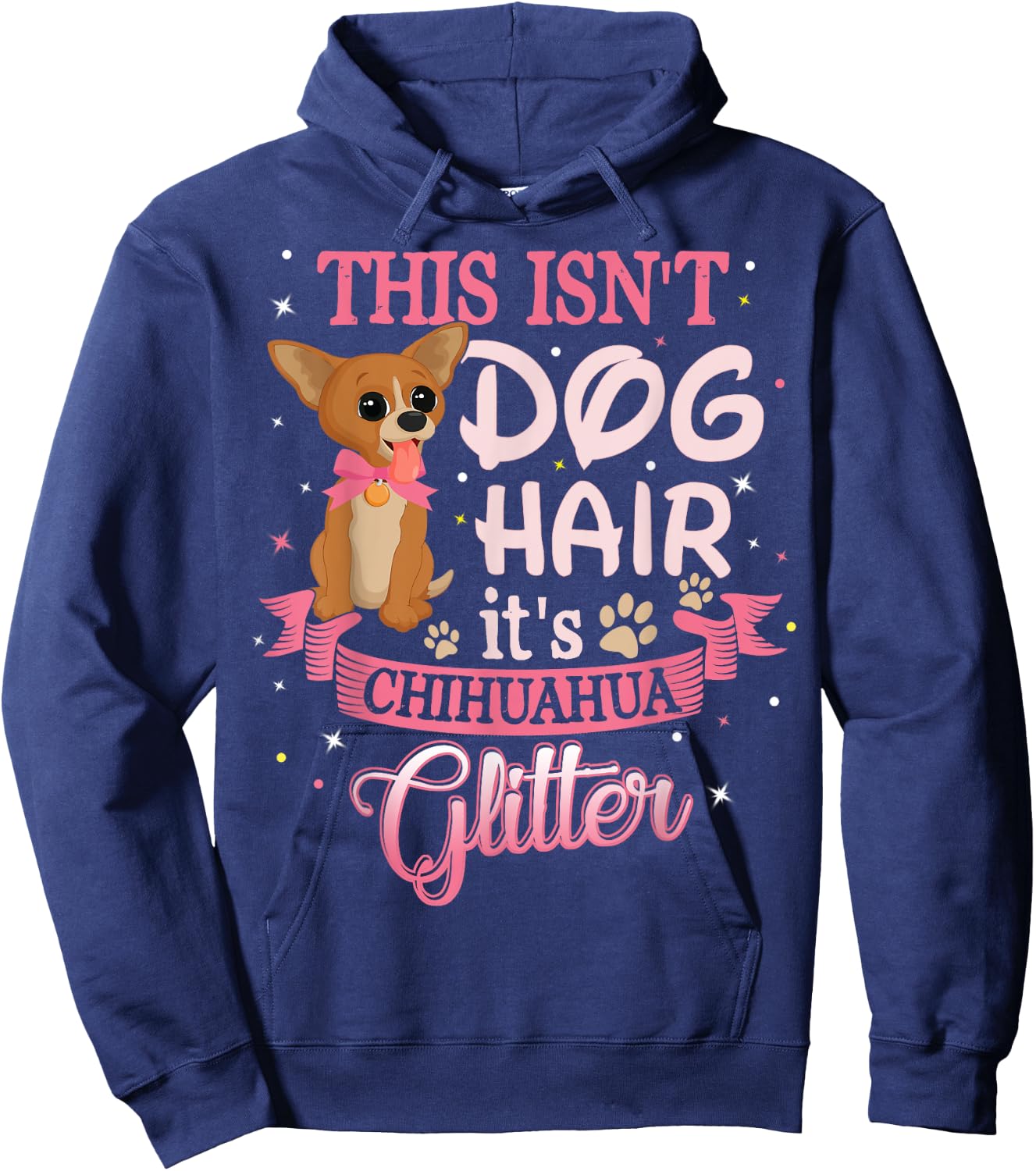 This Isn't Dog Hair Its Chihuahua Glitter Chico Dog Taco Fun Women Kids Hoodie - Hoodie | Navy