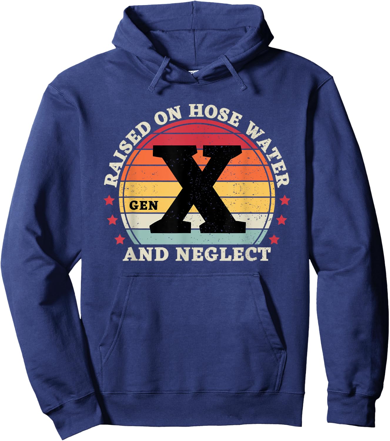 Gen X Raised On Hose Water And Neglect Hoodie - Hoodie | Navy
