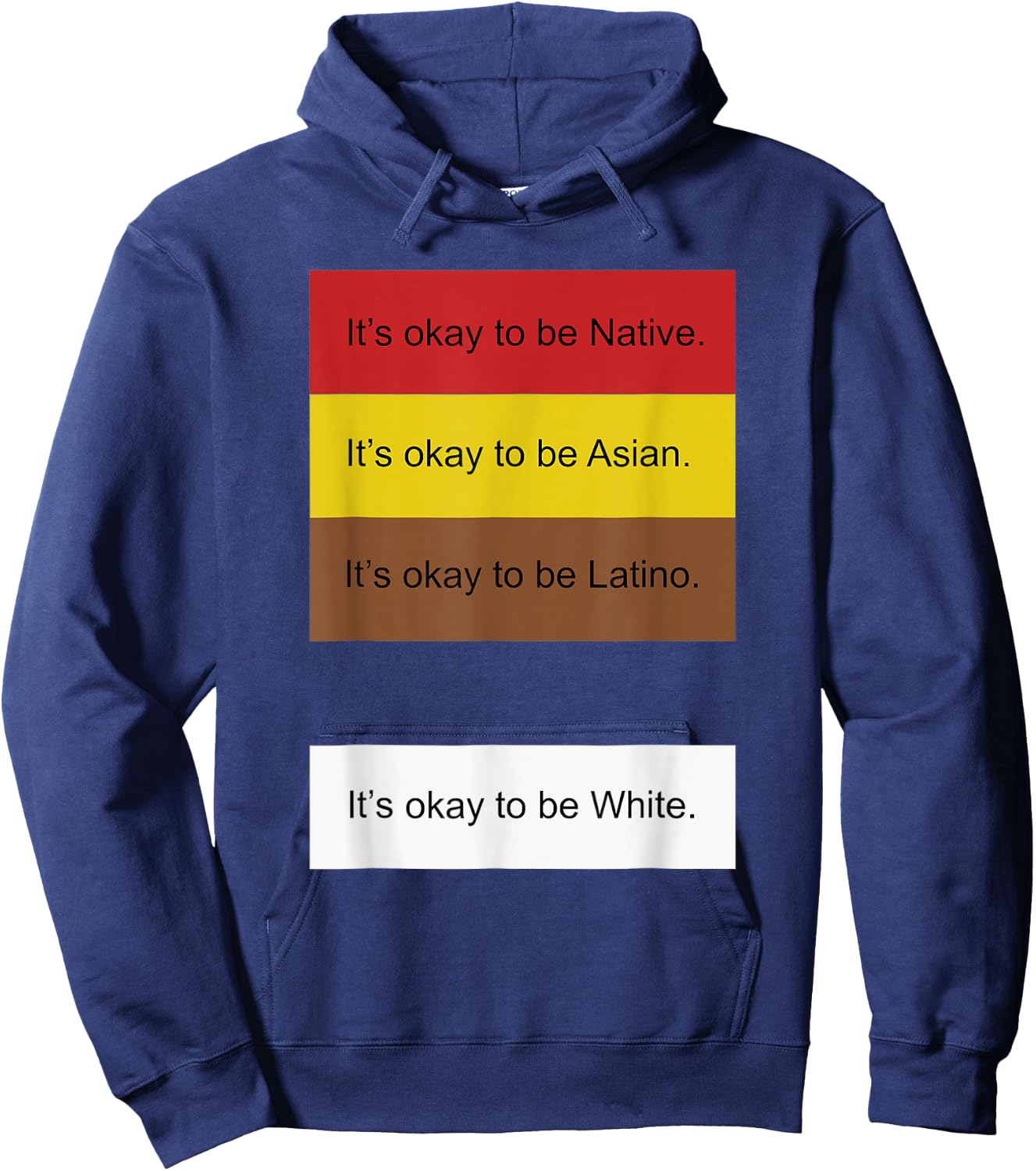 It's Okay to Be Native Asian Latino and White Funny Hoodie - Hoodie | Navy